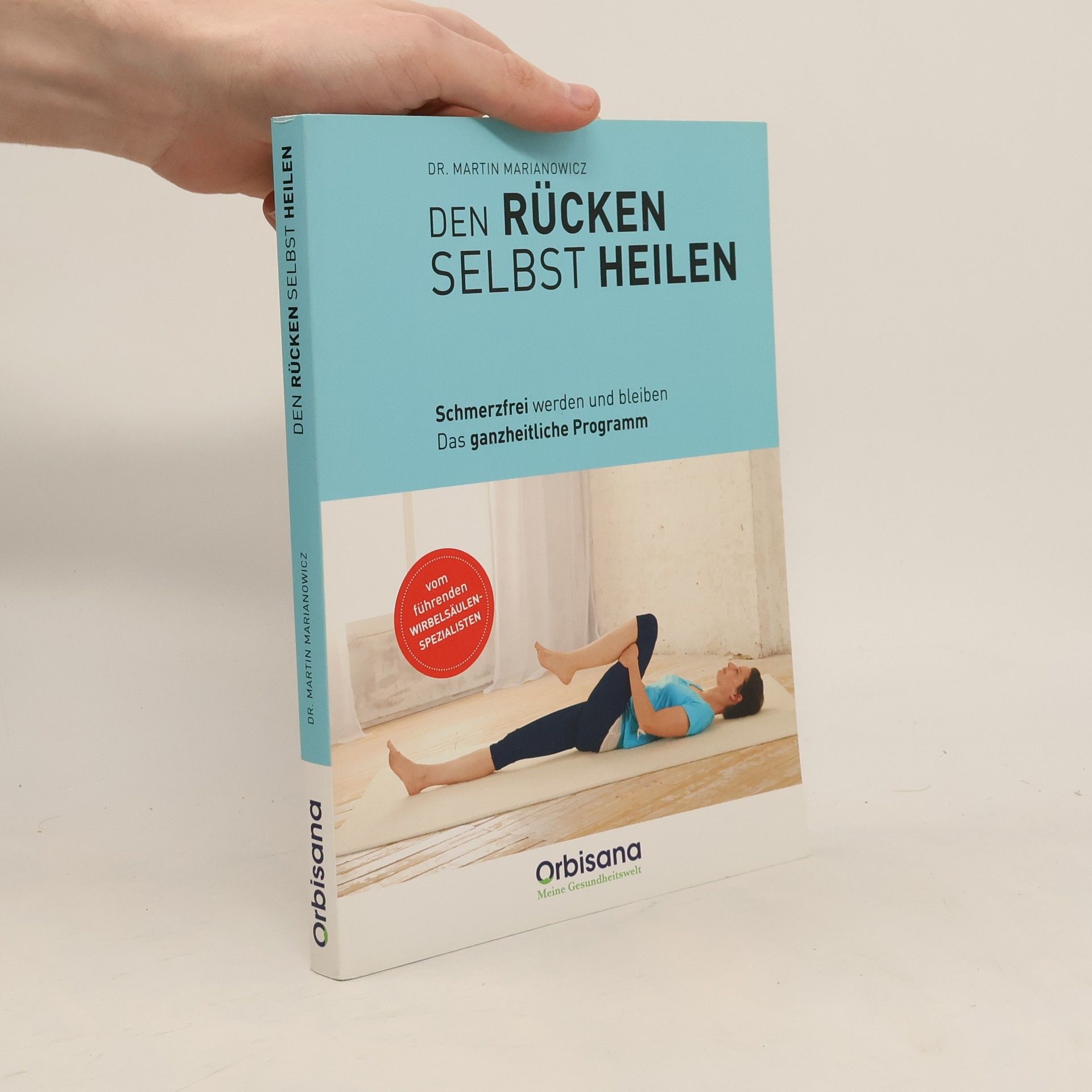 Dr. Martin Marianowicz Den Rücken selbst heilen