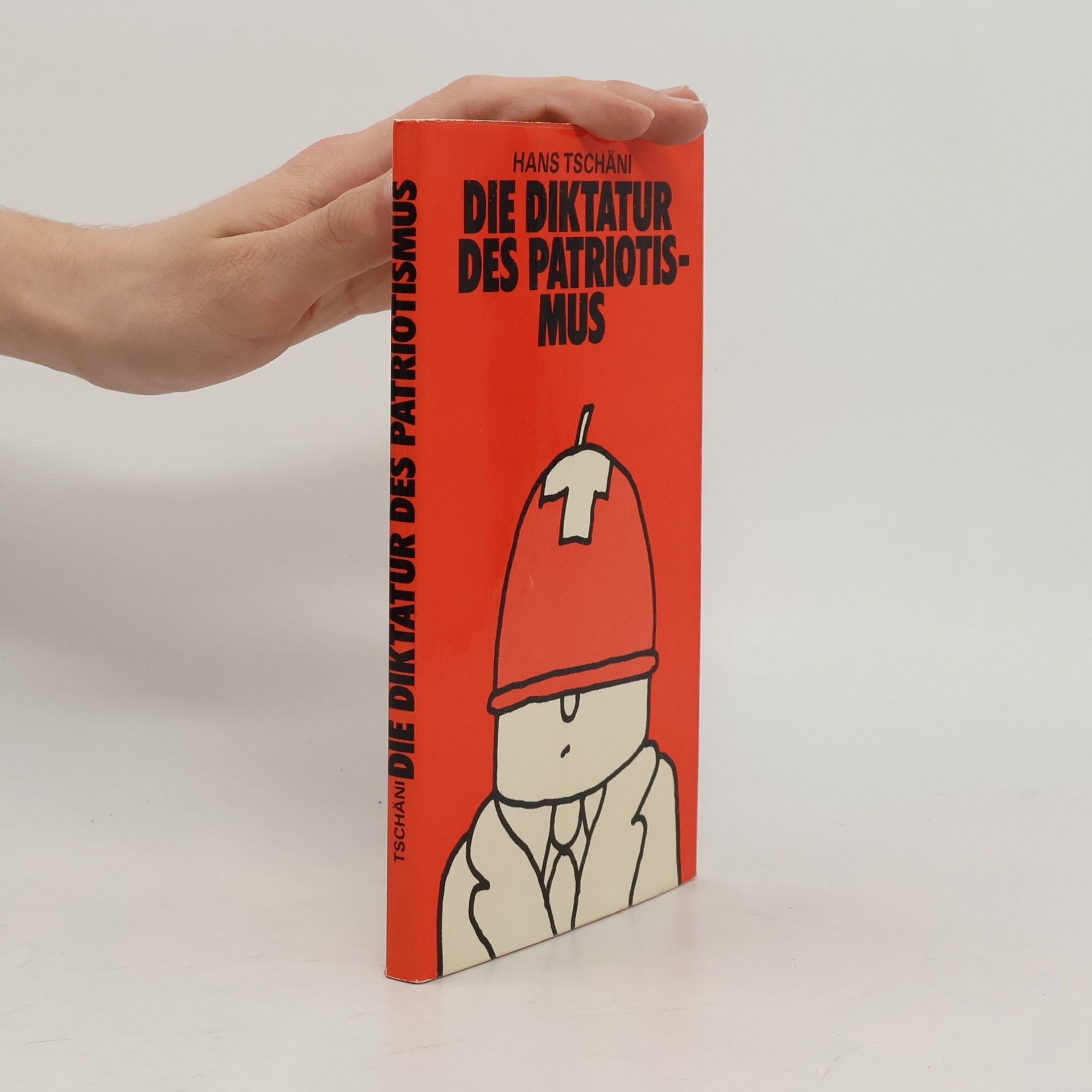 Hans Tschäni Die Diktatur des Patriotismus