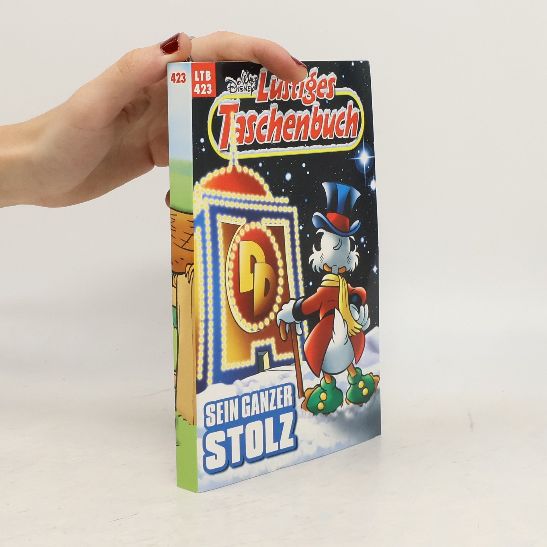 Walt Disney Lustiges Taschenbuch 423. Sein Ganzer Stolz