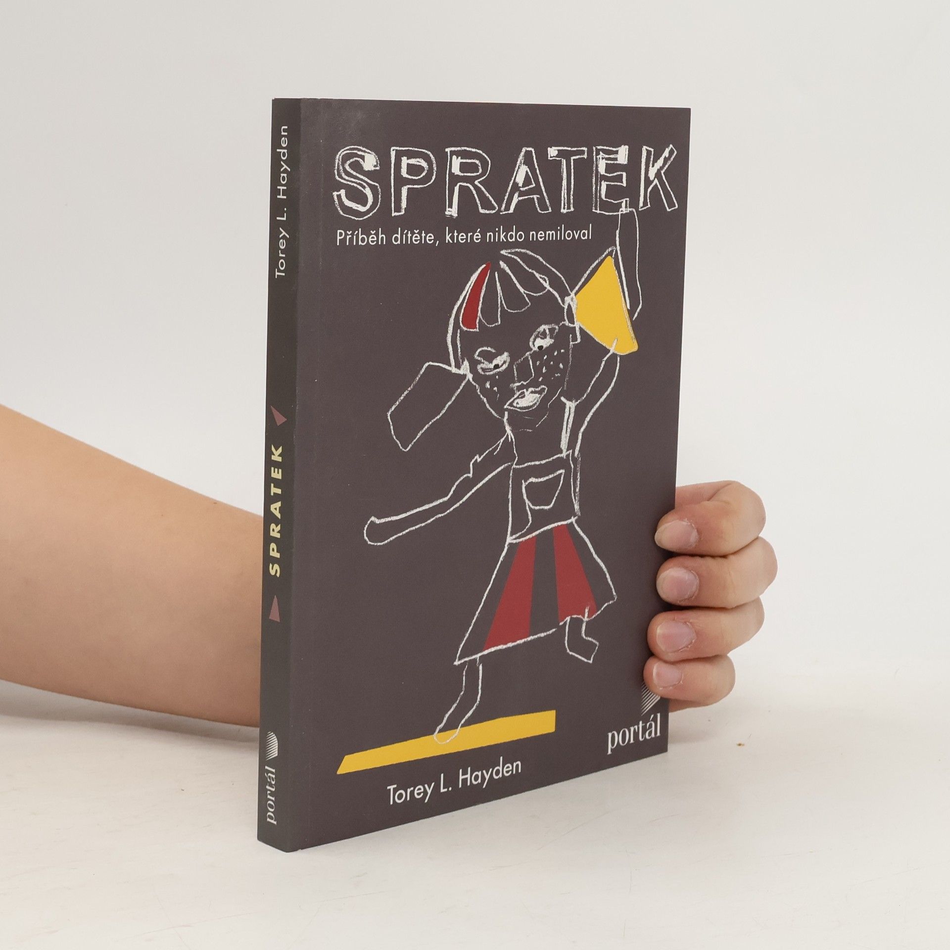 Torey Hayden Spratek: Příběh dítěte, které nikdo nemiloval