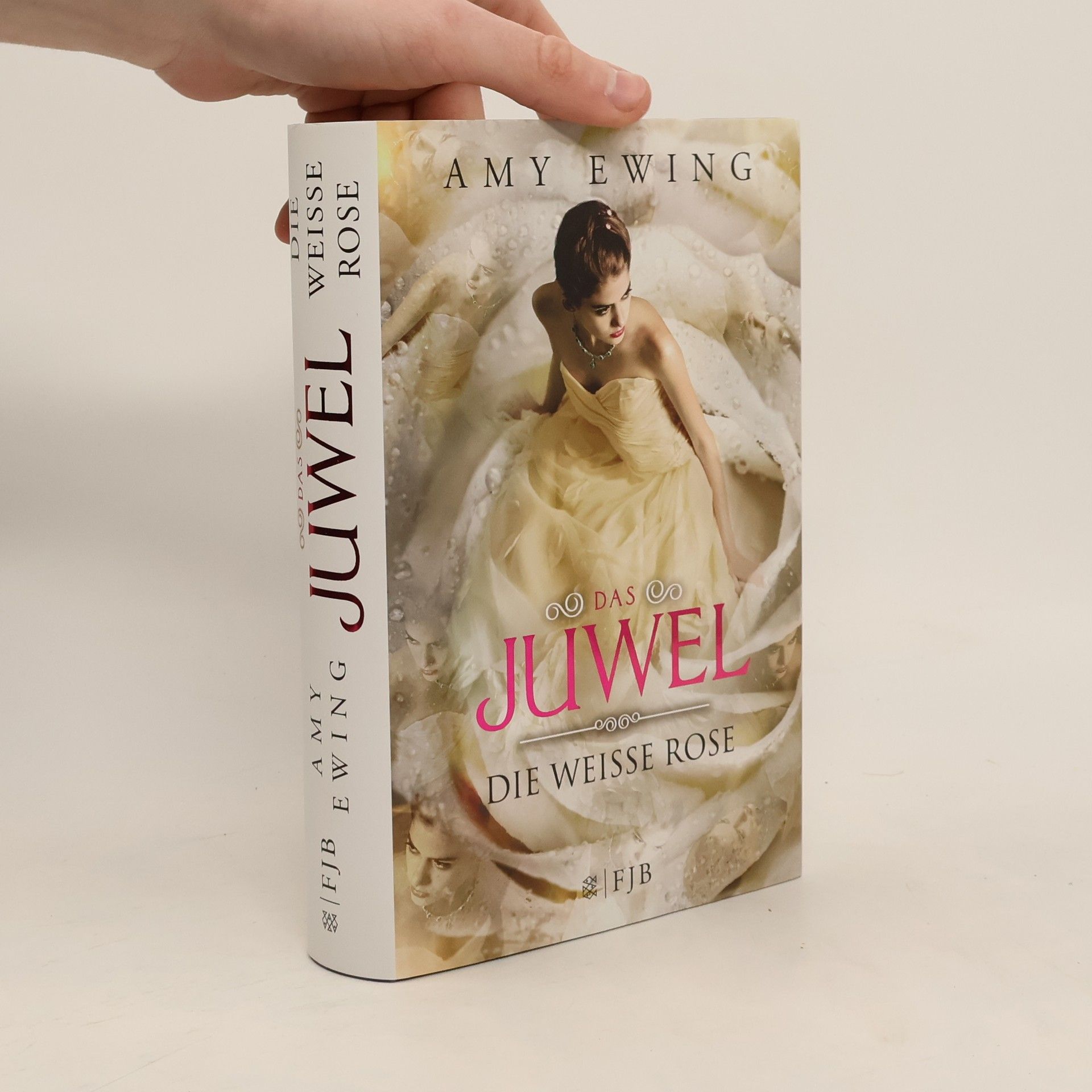 Amy Ewing Das Juwel. Die Weisse Rose