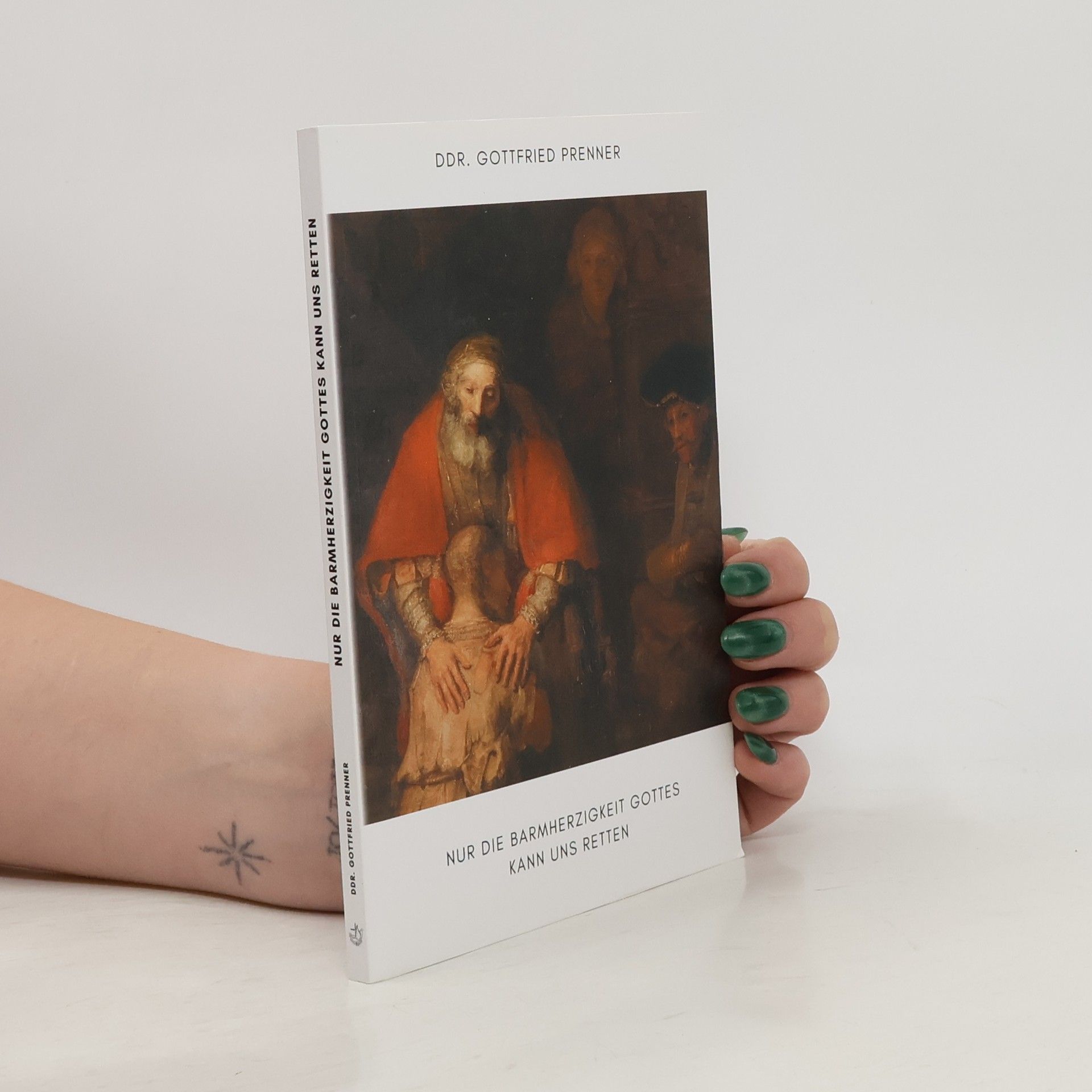Prenner Gottfried Nur die barmherzigkeit gottes kann uns retten