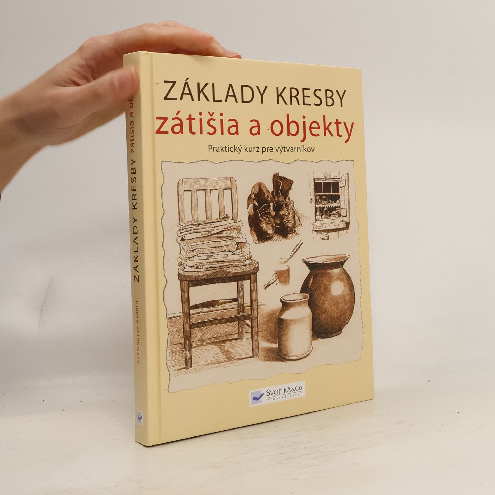 Barrington Barber Základy kresby - Zátišia a objekty