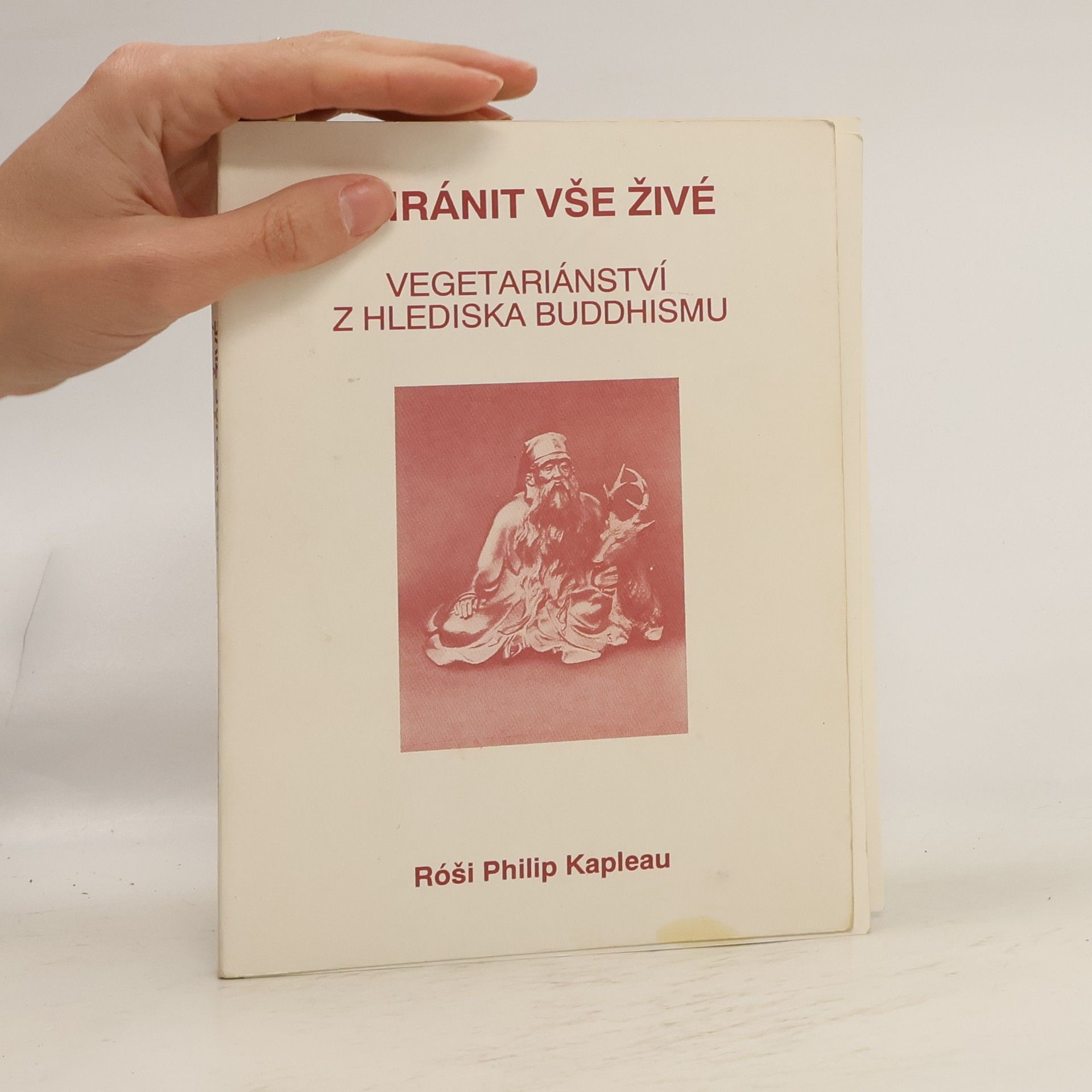 Philip Kapleau Chránit vše živé : vegetariánství z hlediska buddhismu