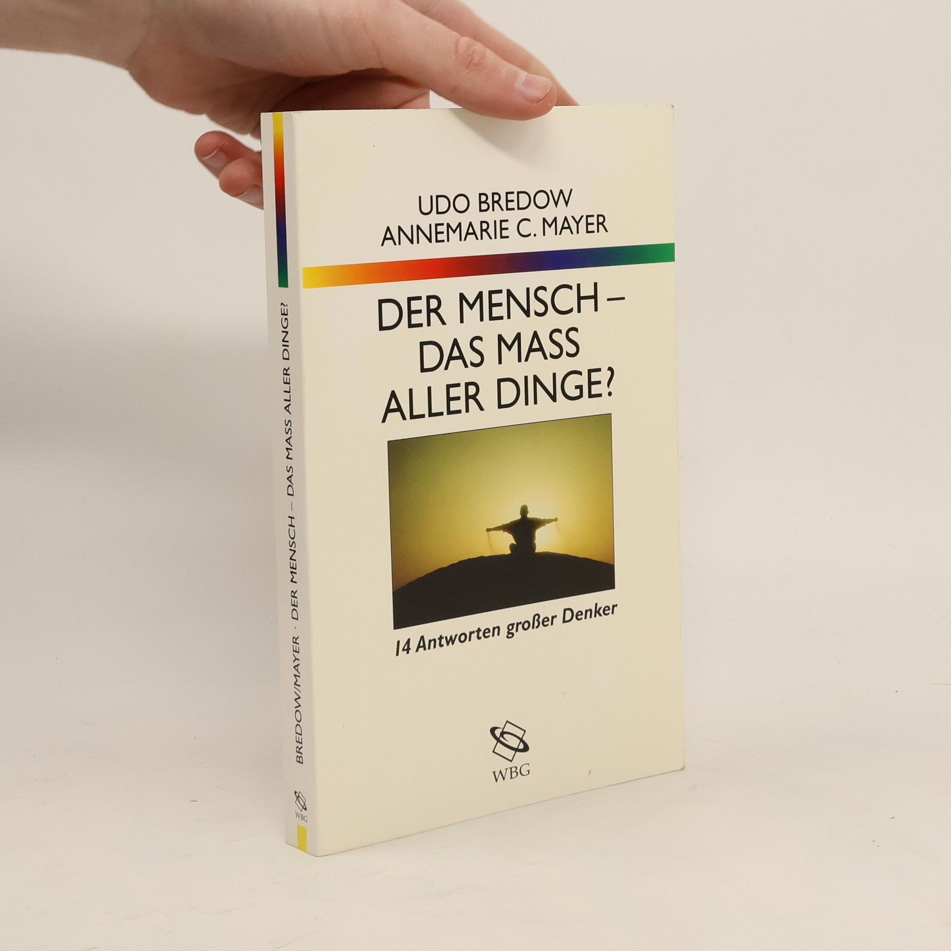 Der Mensch - Das Mass aller Dinge?