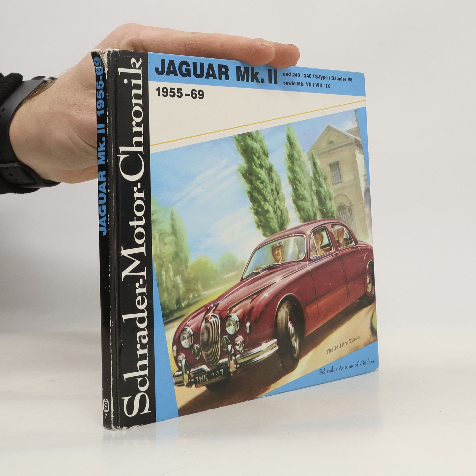 Walter Zeichner Schrader-Motor-Chronik - 7: Jaguar Mk. II und 240, 340, S-Type, Daimler V8 sowie Mk. VII, VIII, IX