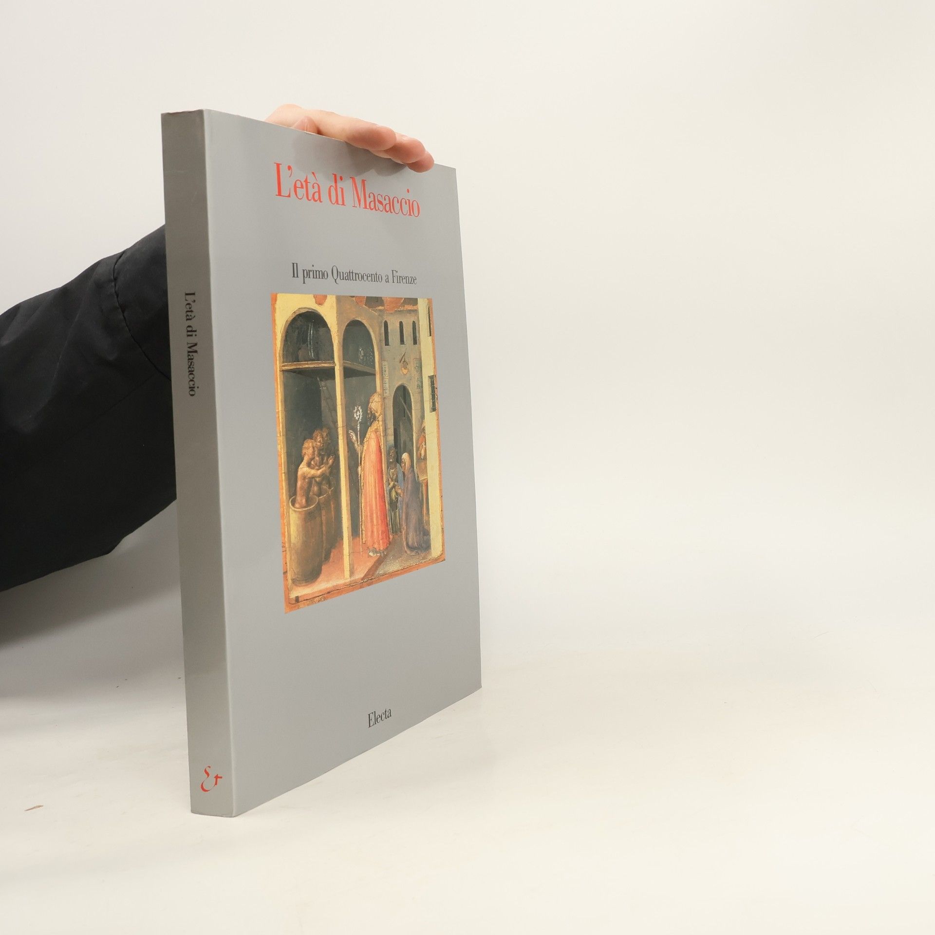 Antonio Paolucci Luciano Berti L'eta di Masaccio