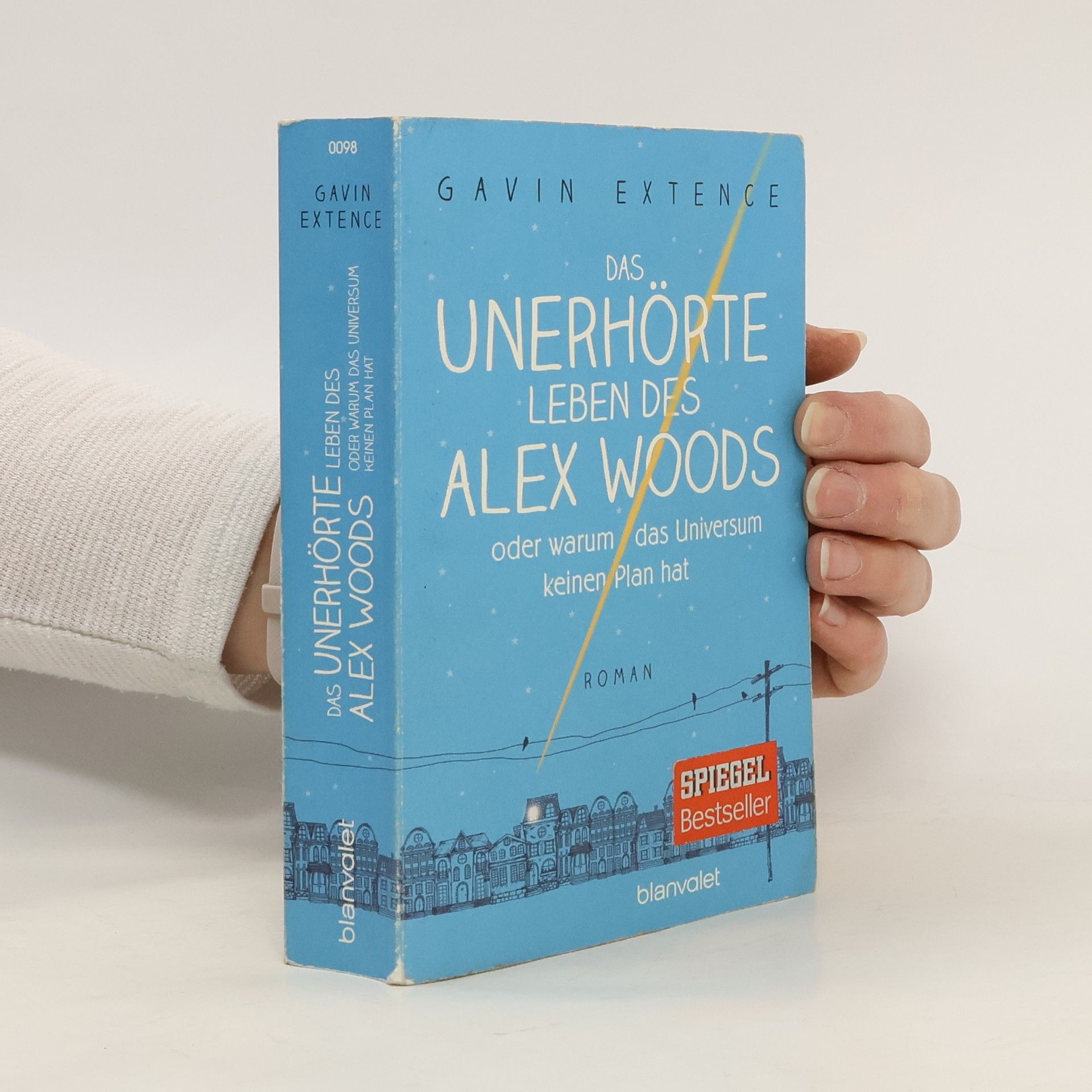 Gavin Extence Das unerhörte Leben des Alex Woods oder warum das Universum keinen Plan hat