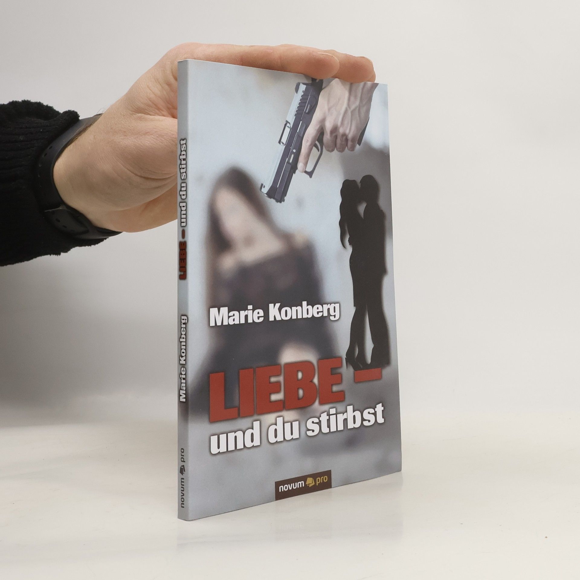 Marie Konberg Liebe - und du stirbst