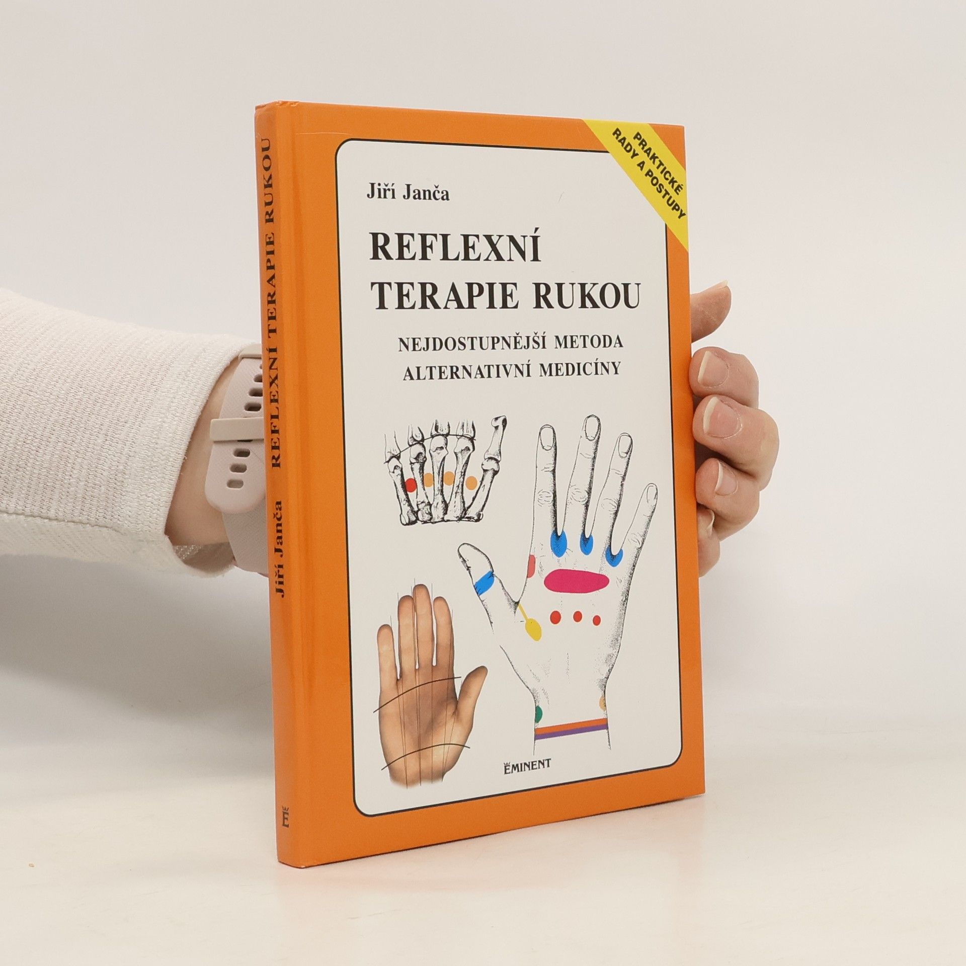 Jiří Janča Reflexní terapie rukou: Nejdostupnější metoda alternativní medicíny