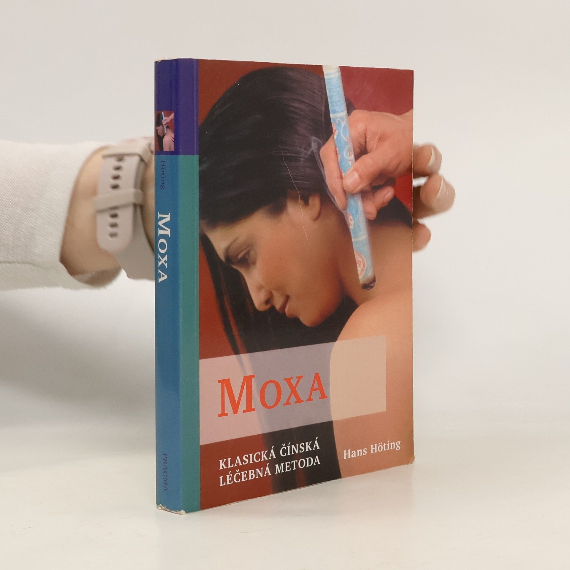 Hans Höting Moxa : klasická čínská léčebná metoda