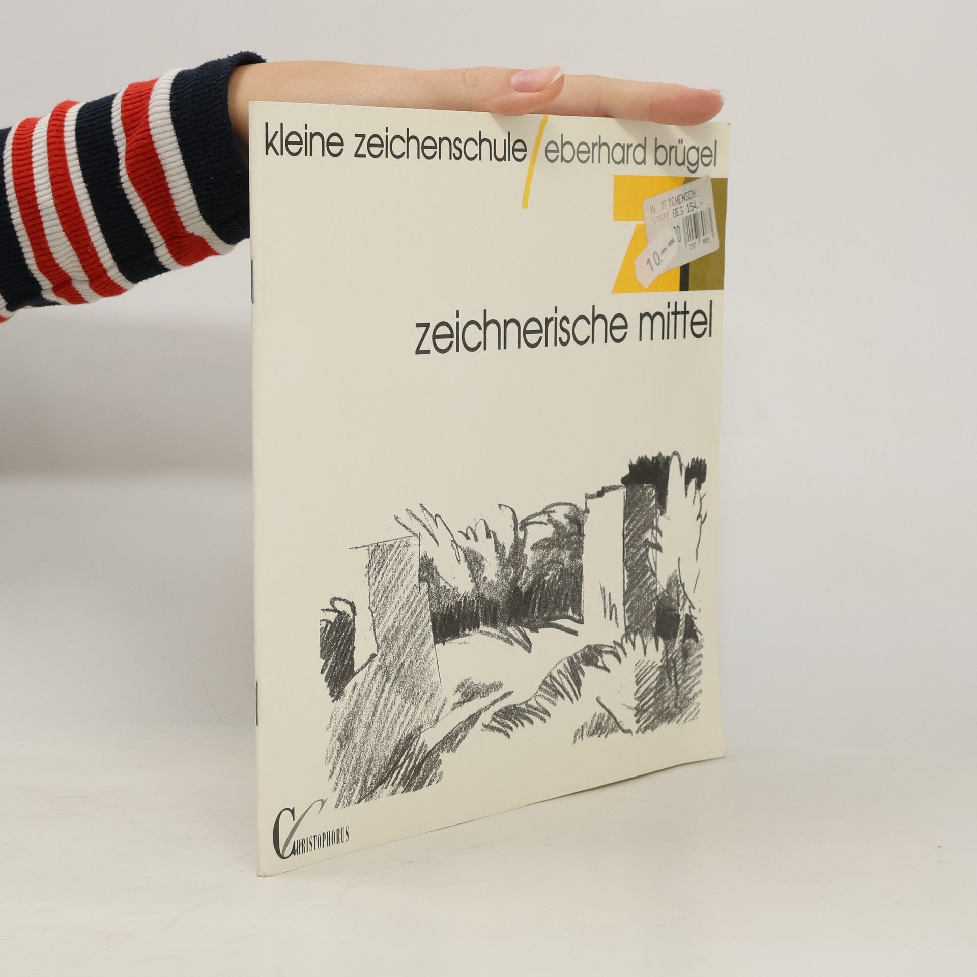 Eberhard Brügel Kleine Zeichenschule 1. Zeichnerische mittel