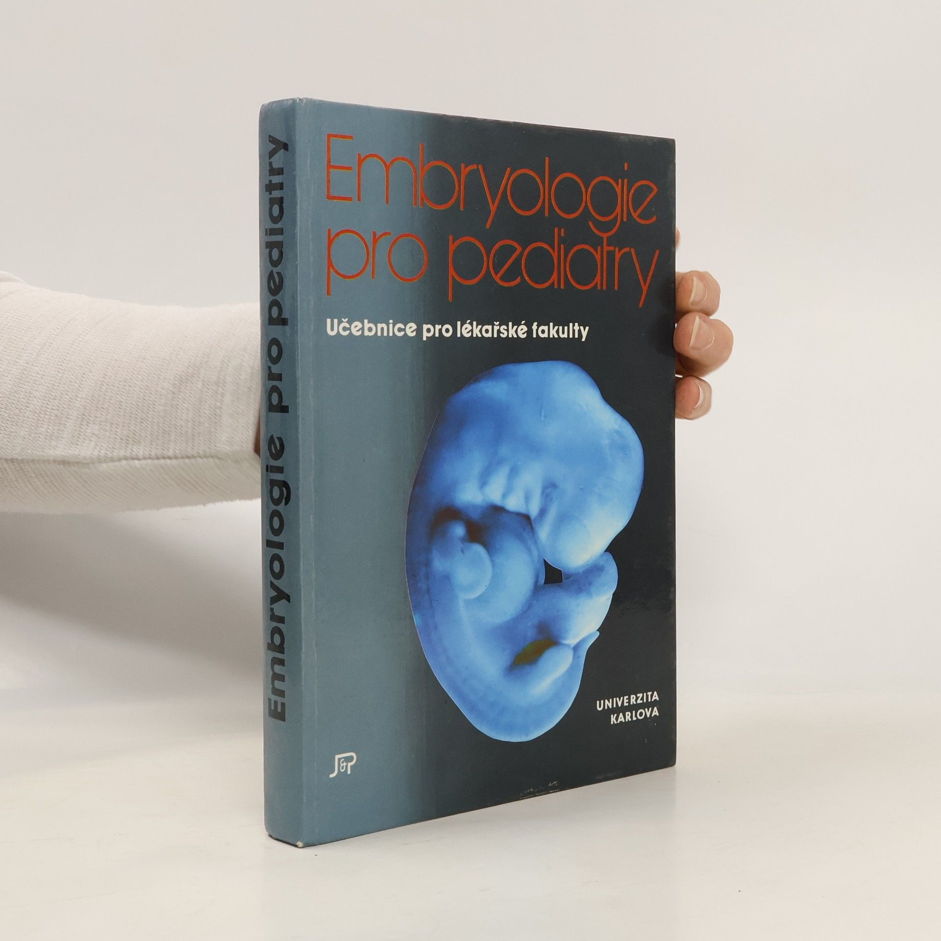 Embryologie pro pediatry. Učebnice pro lékařské fakulty