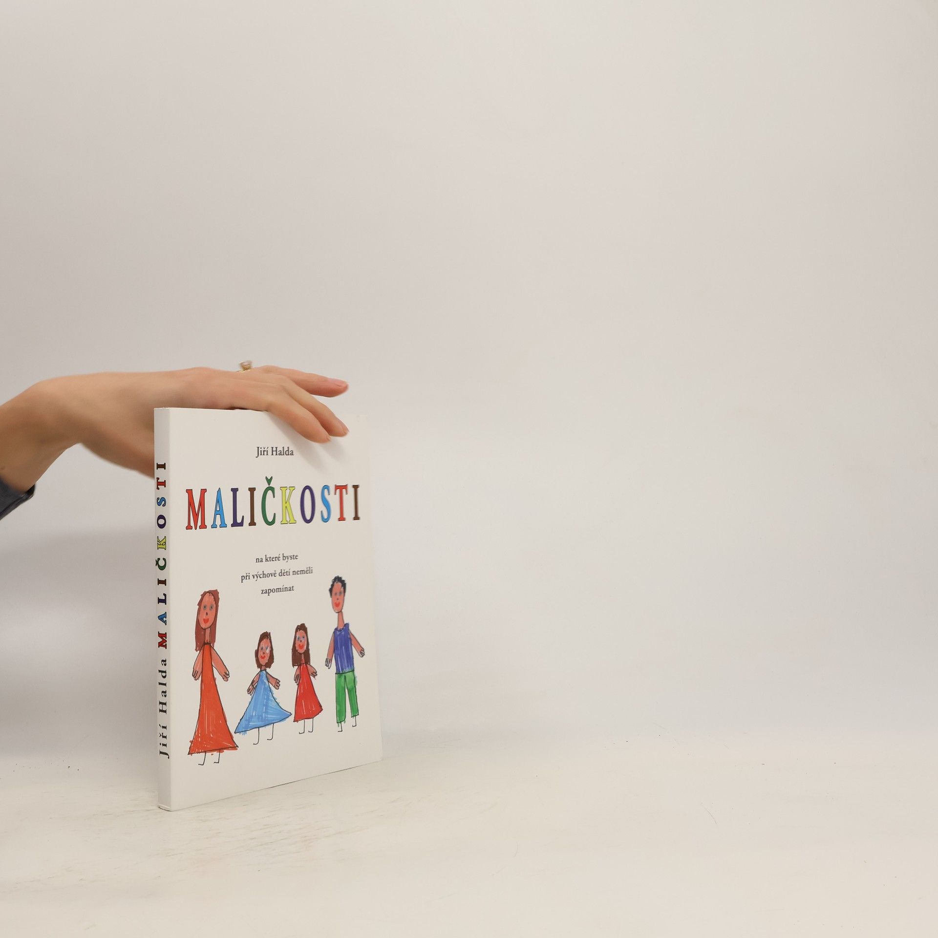 Jiří Halda Maličkosti, na které byste při výchově dětí neměli zapomínat