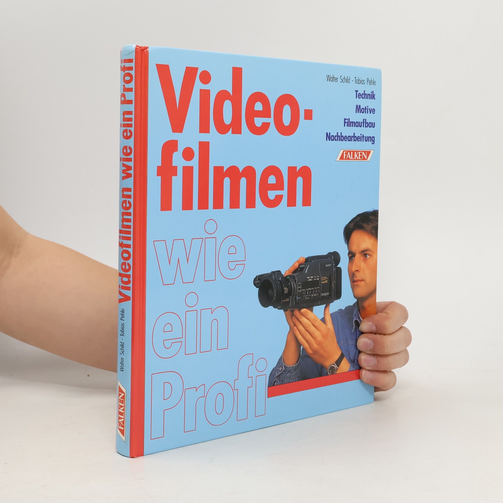 Walter Schild Videofilmen wie ein Profi