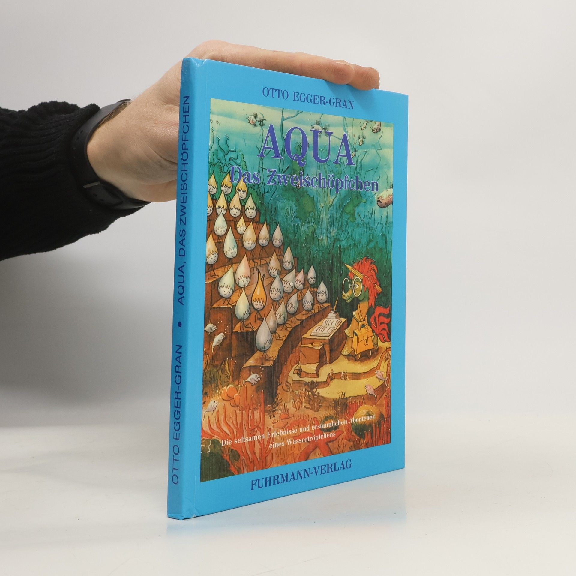 Otto Egger-Gran  Aqua. Das Zweischöpfchen