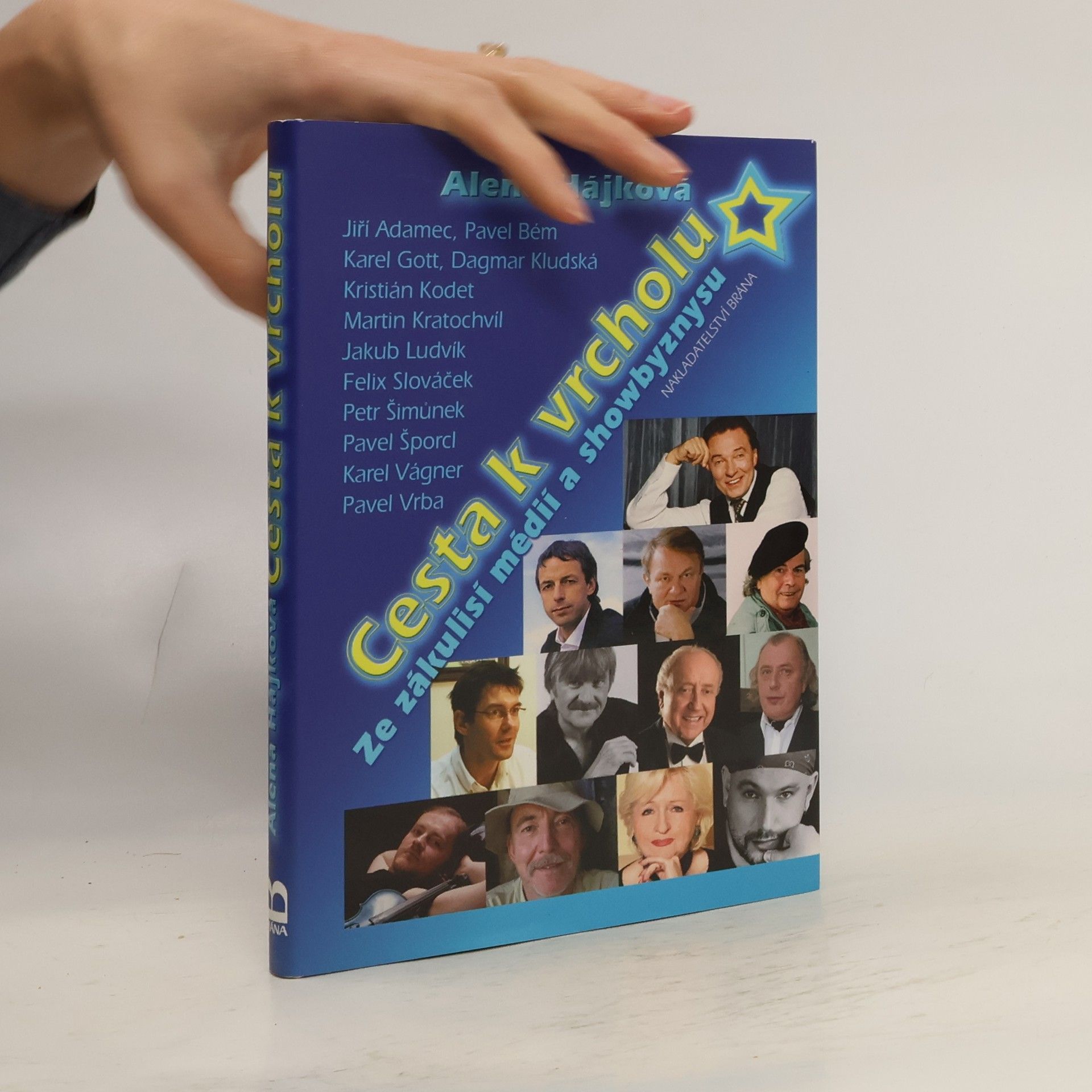 Alena Hájková Cesta k vrcholu: ze zákulisí médií a showbyznysu