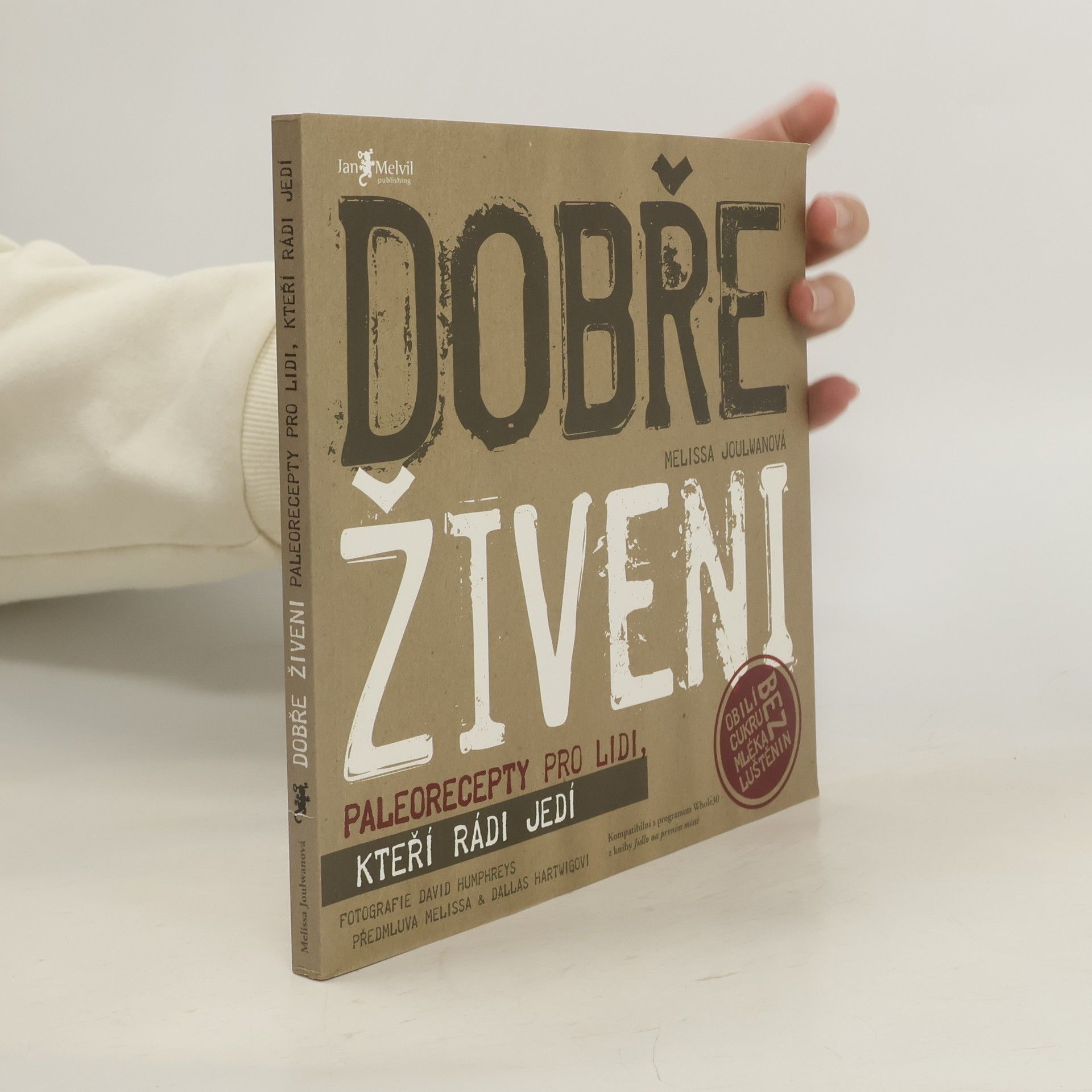 Melissa Joulwan Dobře živeni : paleorecepty pro lidi, kteří rádi jedí