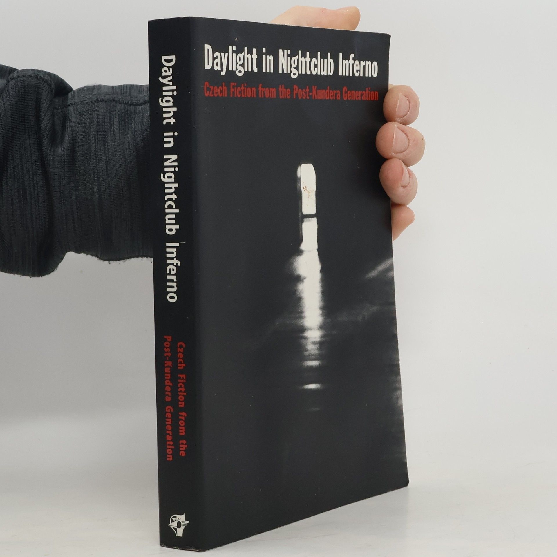 Daylight in nightclub Inferno : Czech fiction from the post-Kundera generation