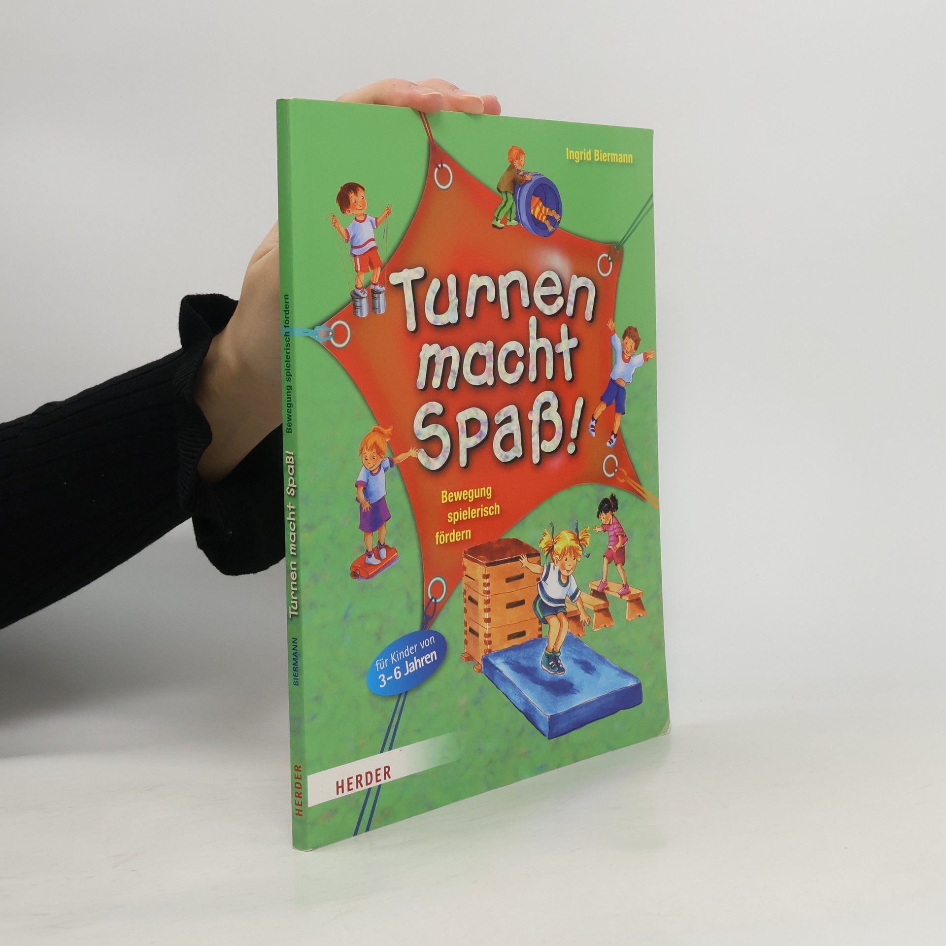 Ingrid Biermann Turnen macht Spaß! - Für Kinder von 3-6 Jahren