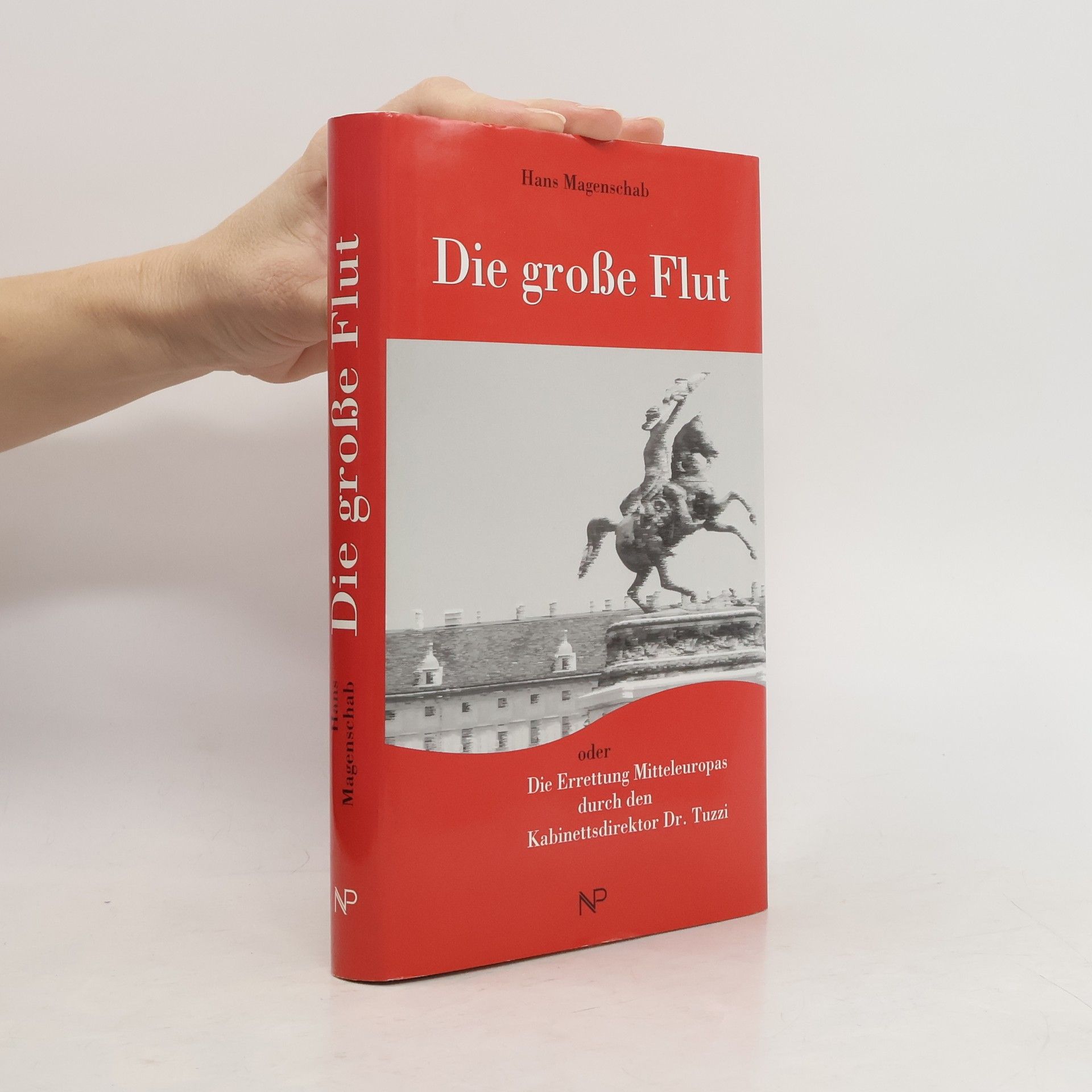 Die große Flut oder die Errettung Mitteleuropas durch den Kabinettsdirektor Dr. Tuzzi