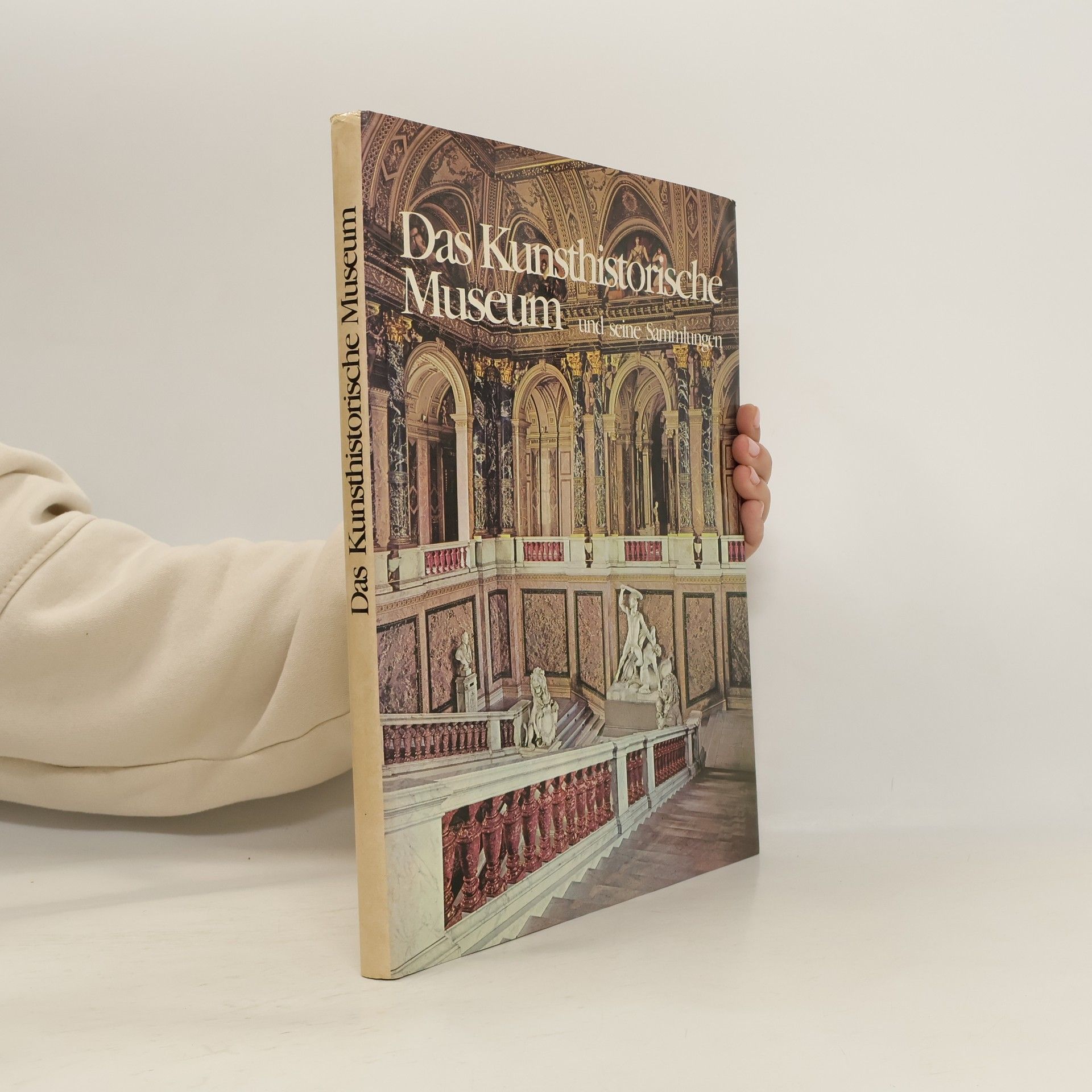 Autorenkollektiv Das Kunsthistorische Museum und seine Sammlungen