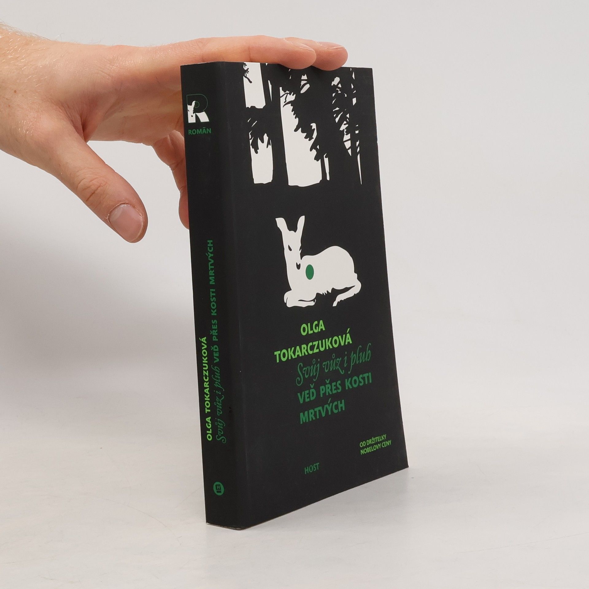 Olga Tokarczuk Svůj vůz i pluh veď přes kosti mrtvých