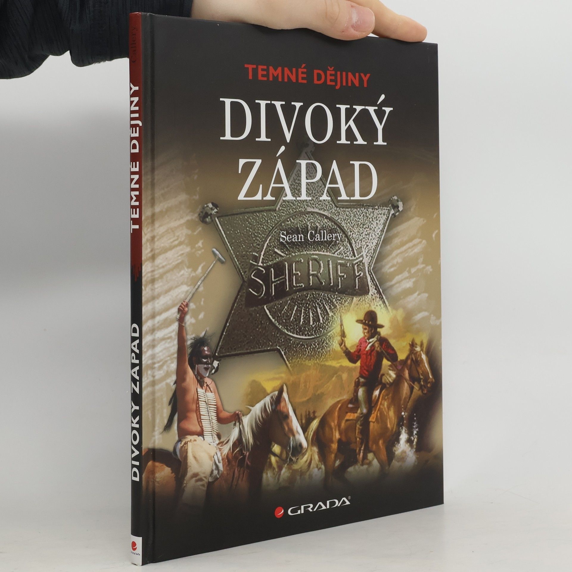 Sean Callery Temné dějiny. Divoký západ.