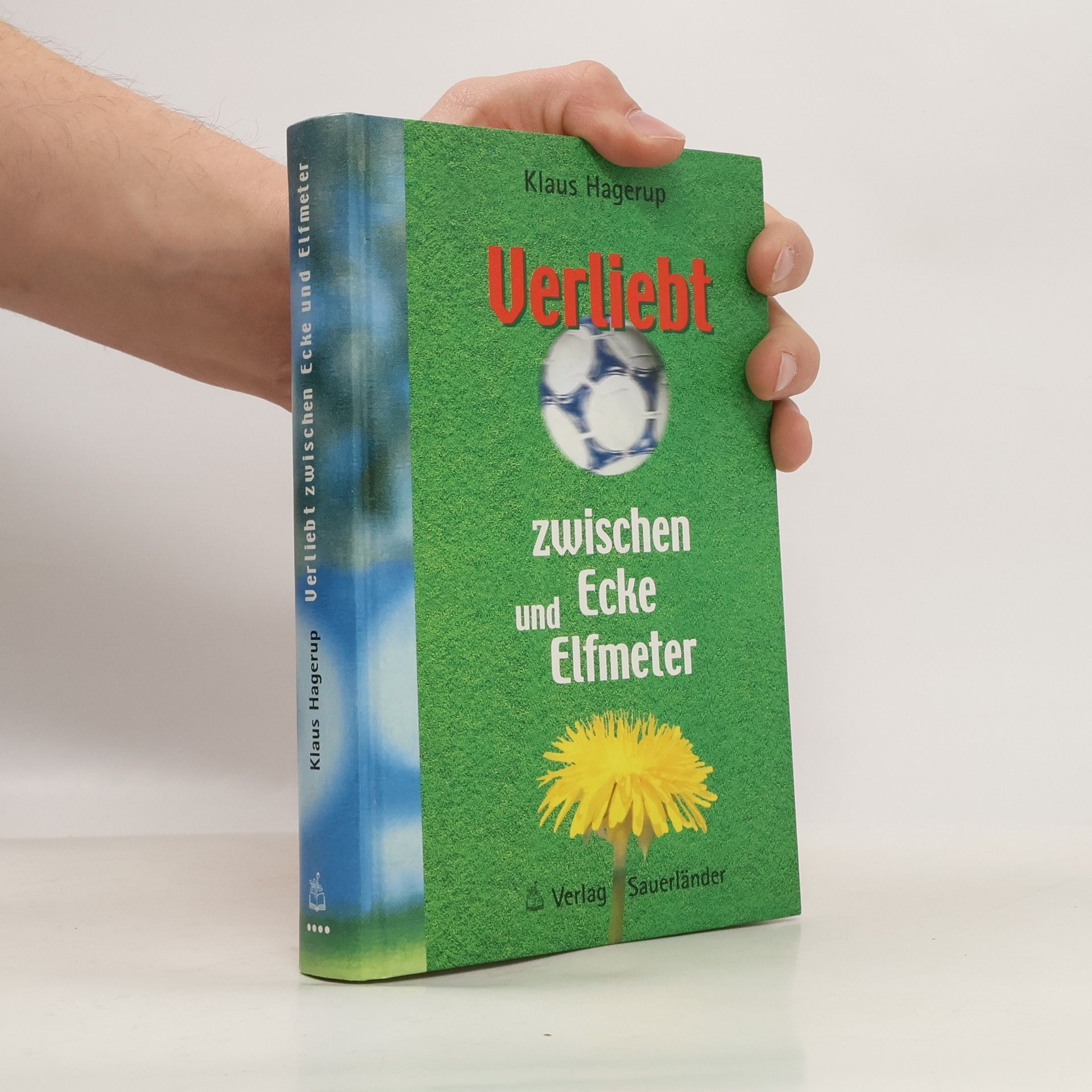 Klaus Hagerup Verliebt zwischen Ecke und Elfmeter