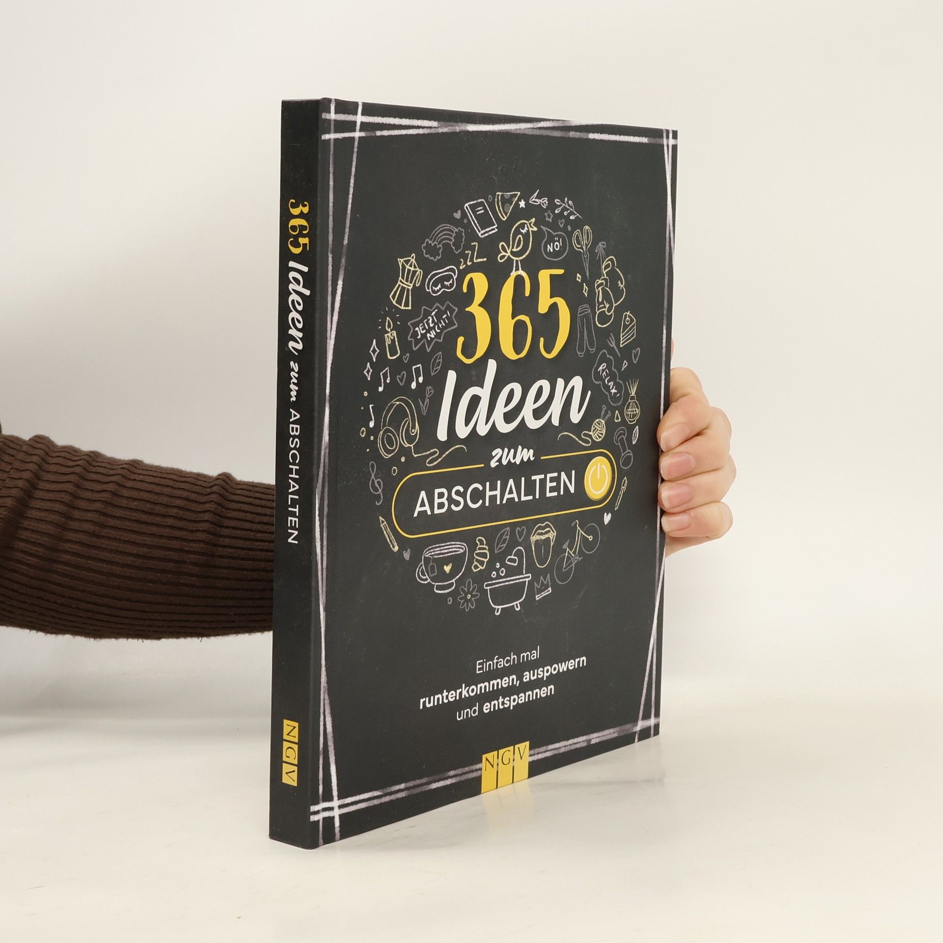 Autorenkollektiv 365 Ideen zum Abschalten. Einfach mal runterkommen, auspowern und entspannen