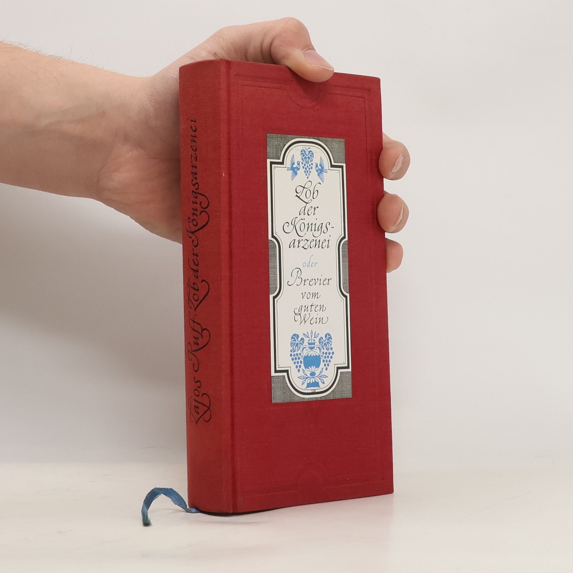 Lajos Ruff Lob der Königsarzenei oder Brevier vom guten Wein