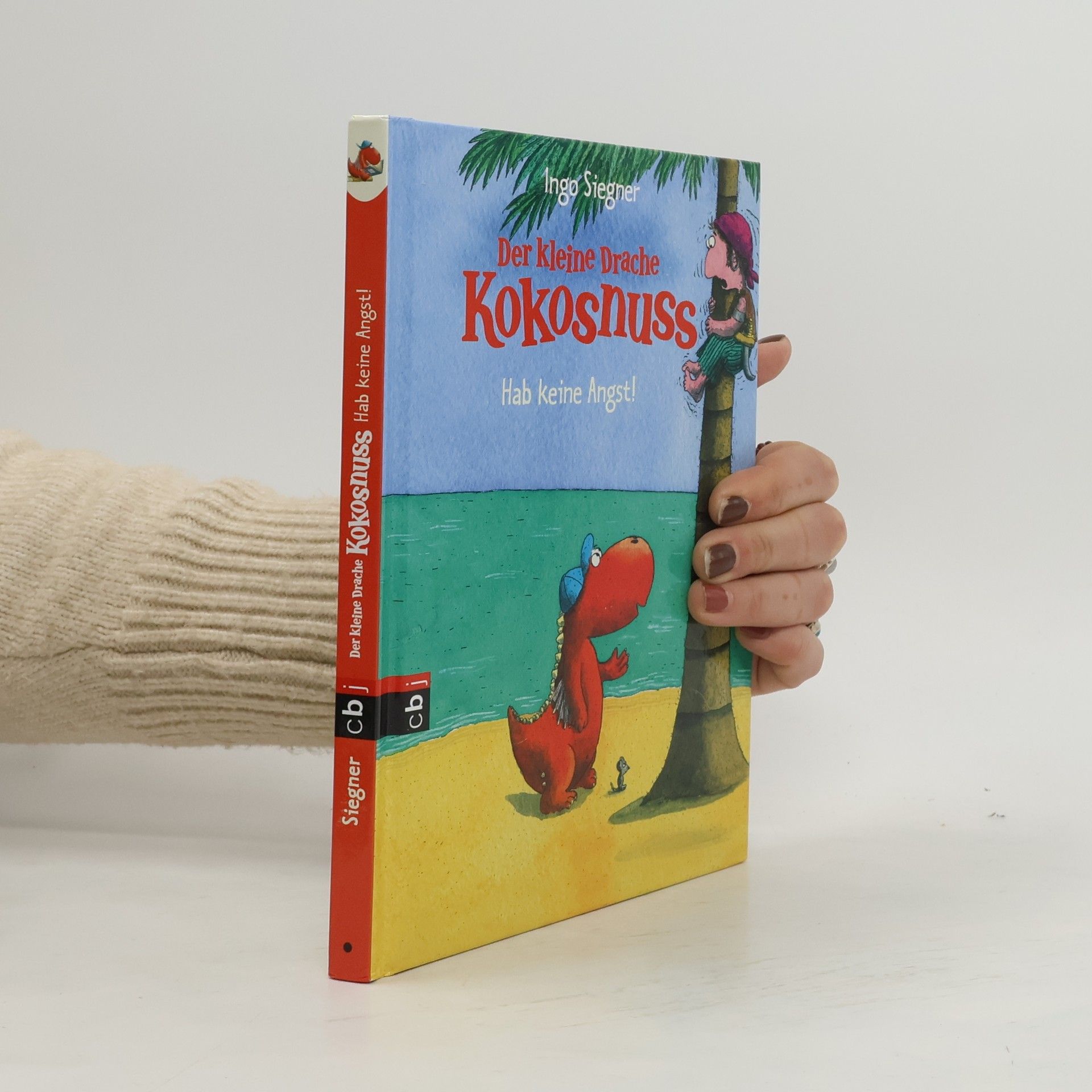 Ingo Siegner Der kleine Drache Kokosnuss. Hab keine Angst!