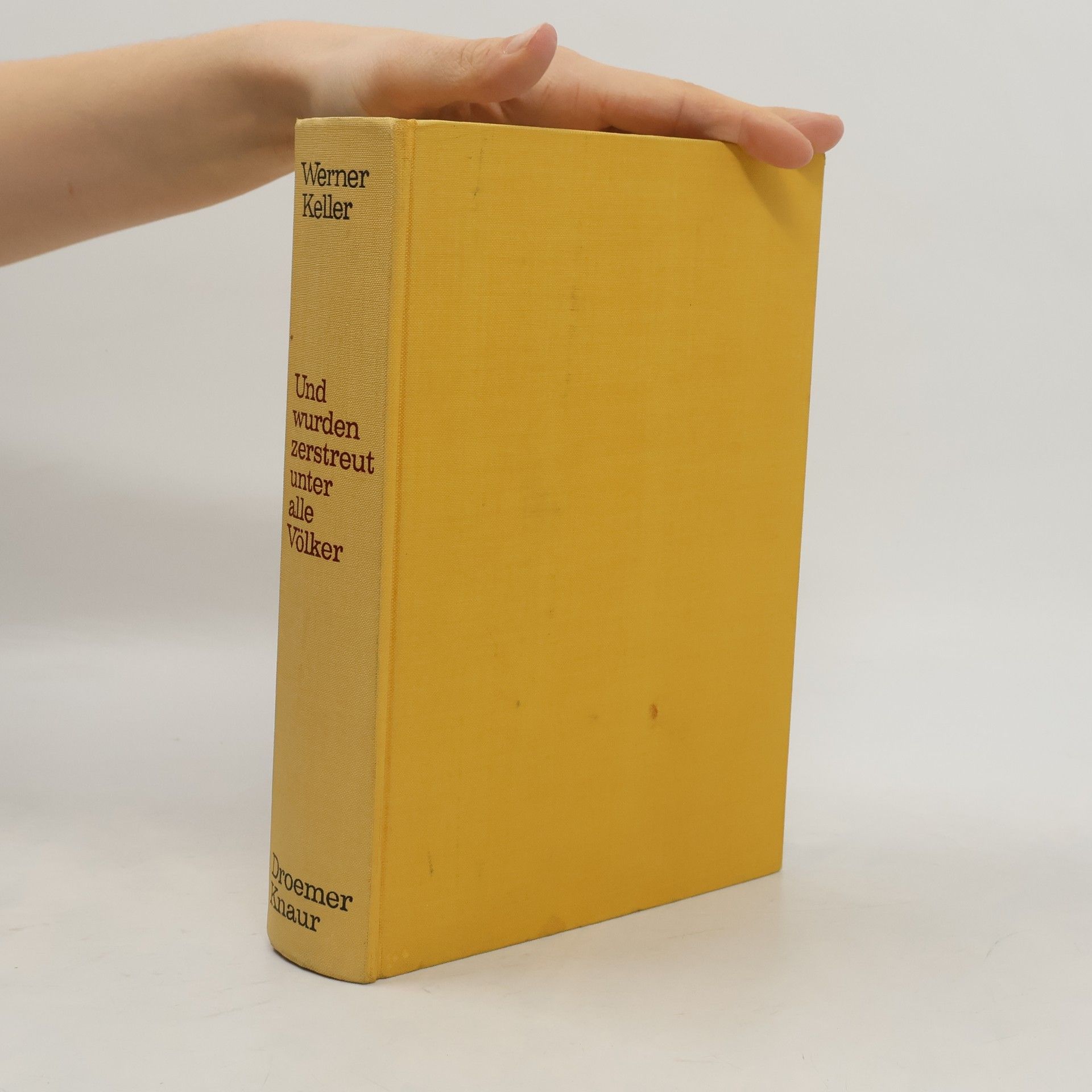 Werner Keller Und wurden zerstreut alle Völker