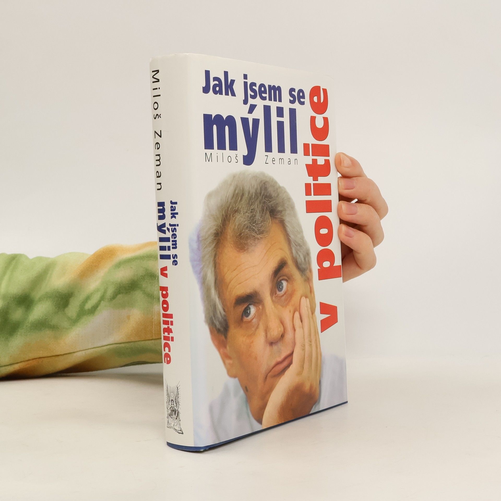 Miloš Zeman Jak jsem se mýlil v politice