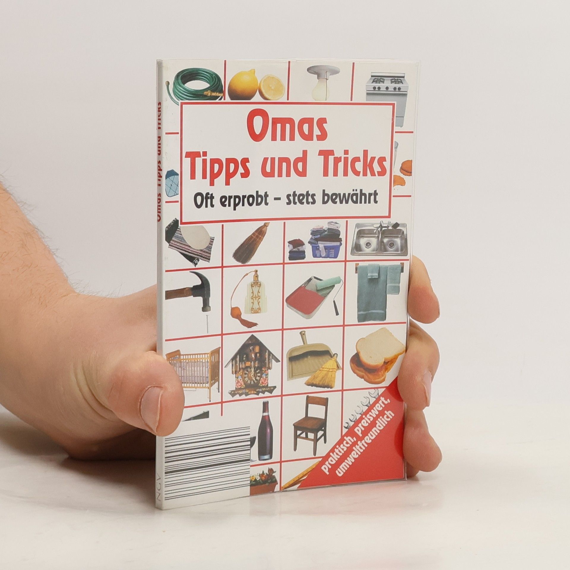 Collectif d'auteurs Omas Tipps und Tricks. Oft erprobt - stets bewährt