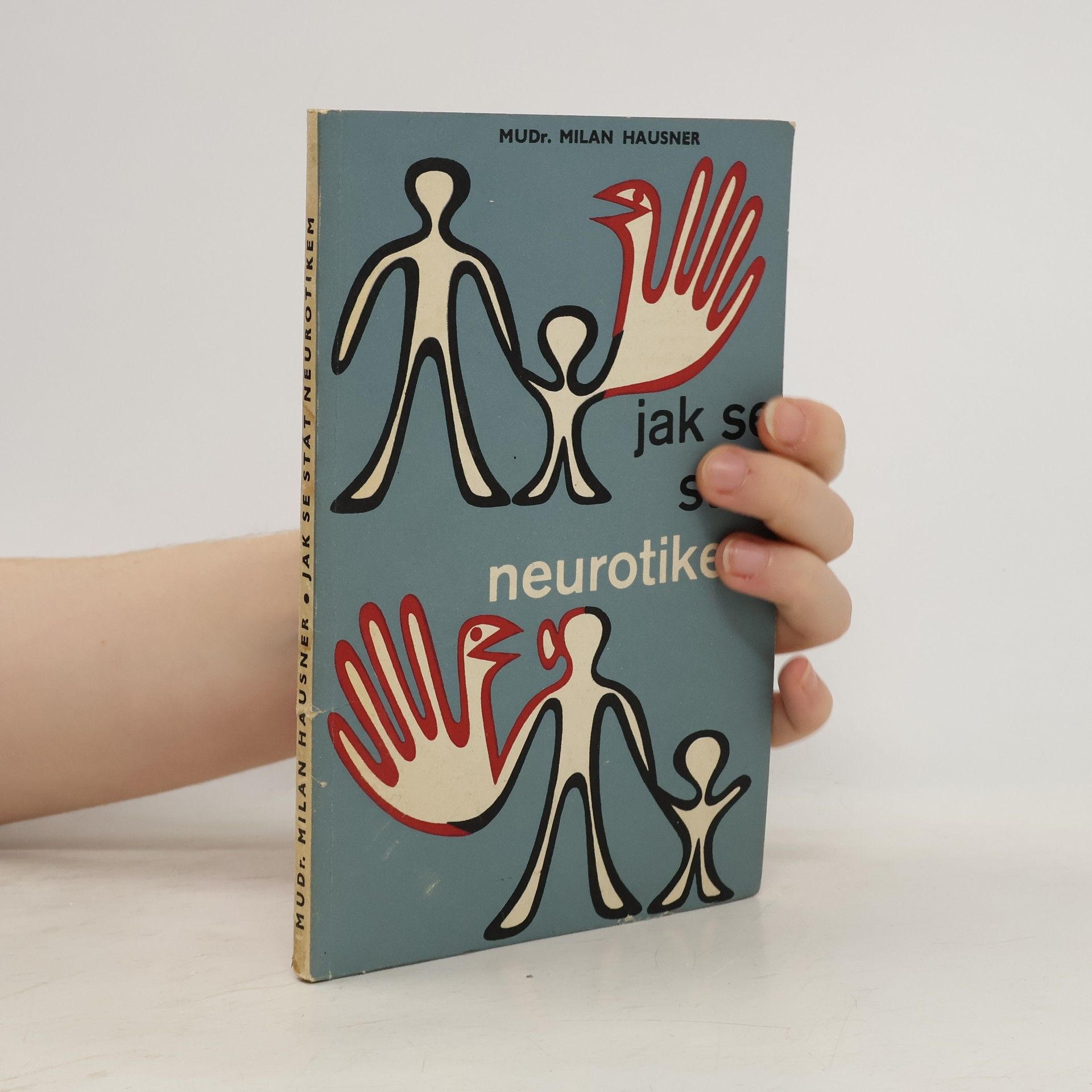 Milan Hausner Jak se stát neurotikem