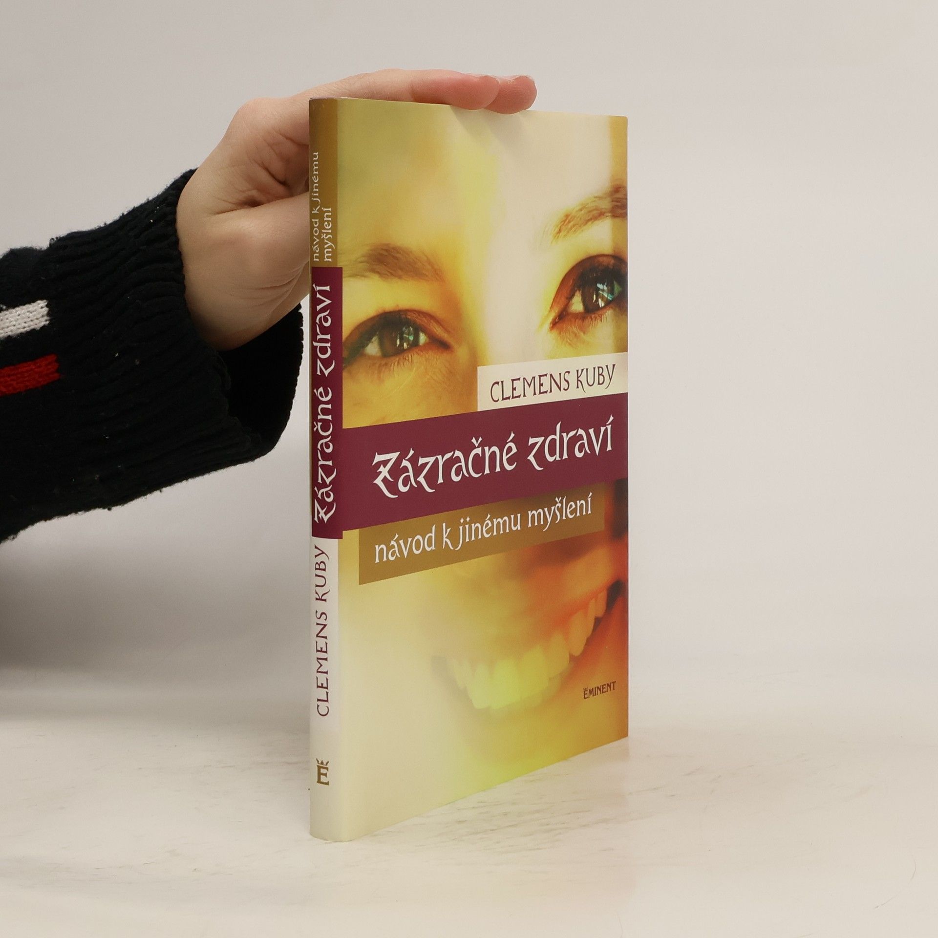 Zázračné zdraví. Návod k jinému myšlení