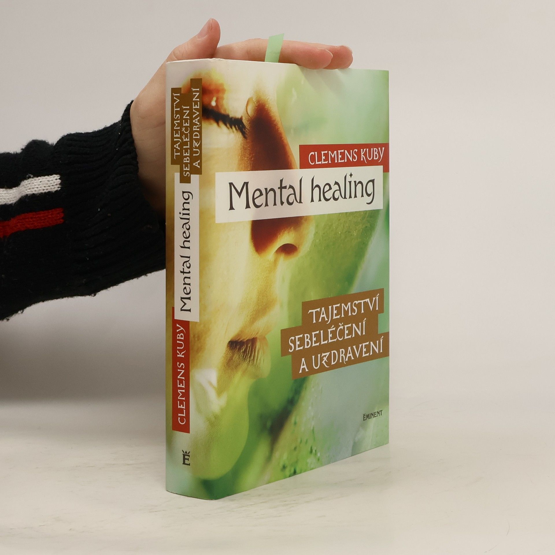 Mental healing: Tajemství sebeléčení a uzdravení