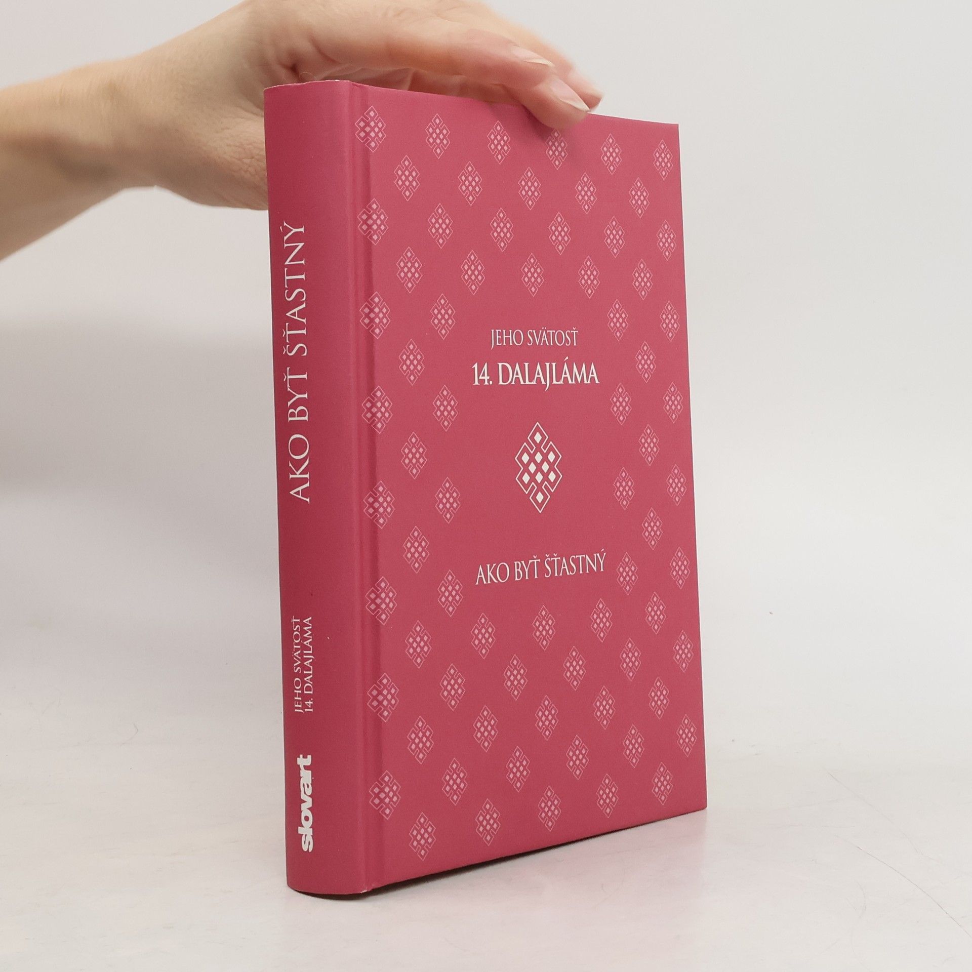 Jeho svatost Dalajlama XIV. Ako byť šťastný