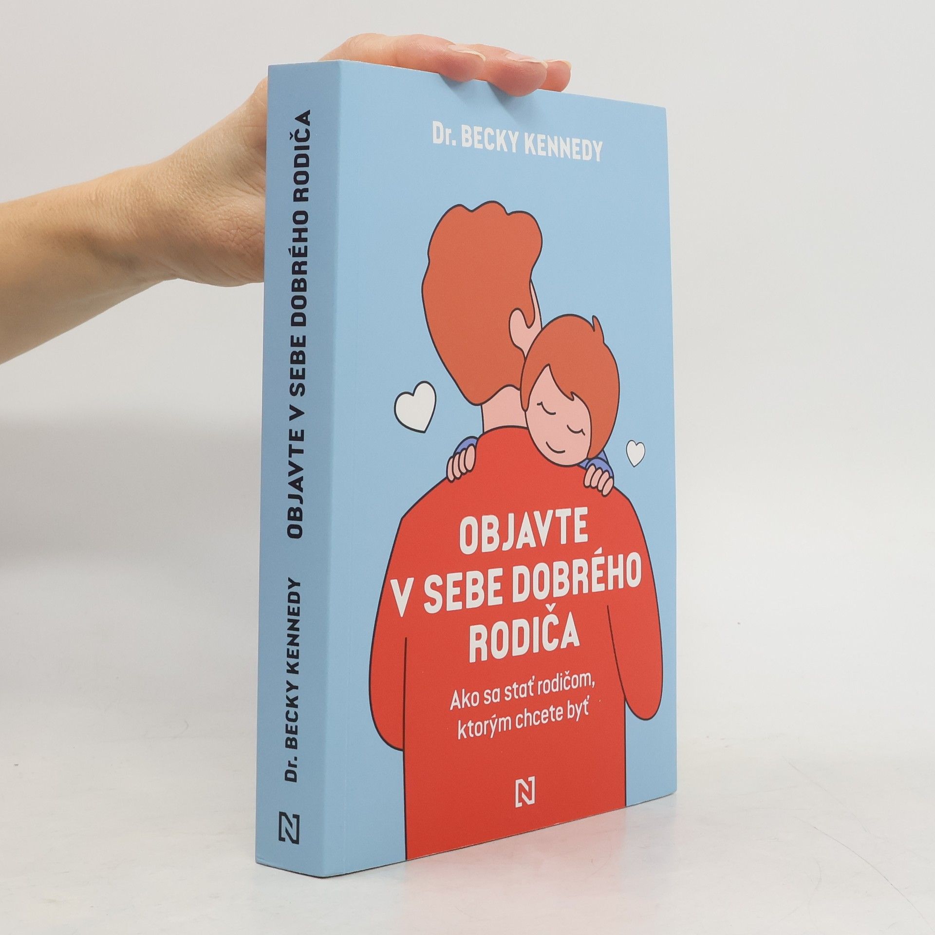 Rebecca Kennedy Objavte v sebe dobrého rodiča