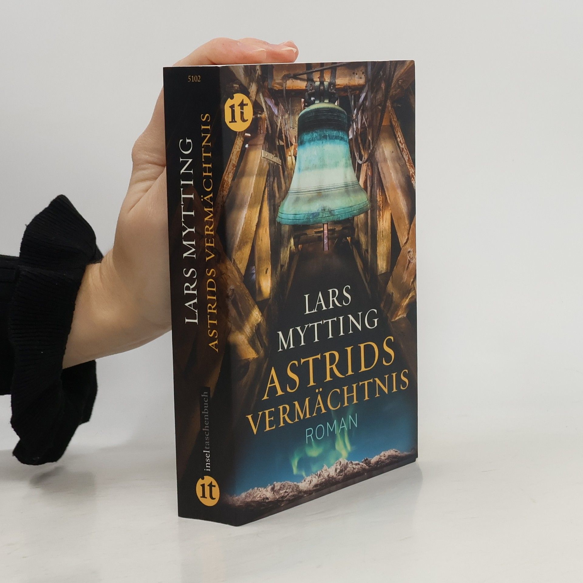 Lars Mytting Schwesterglocken-Trilogie - 3: Astrids Vermächtnis