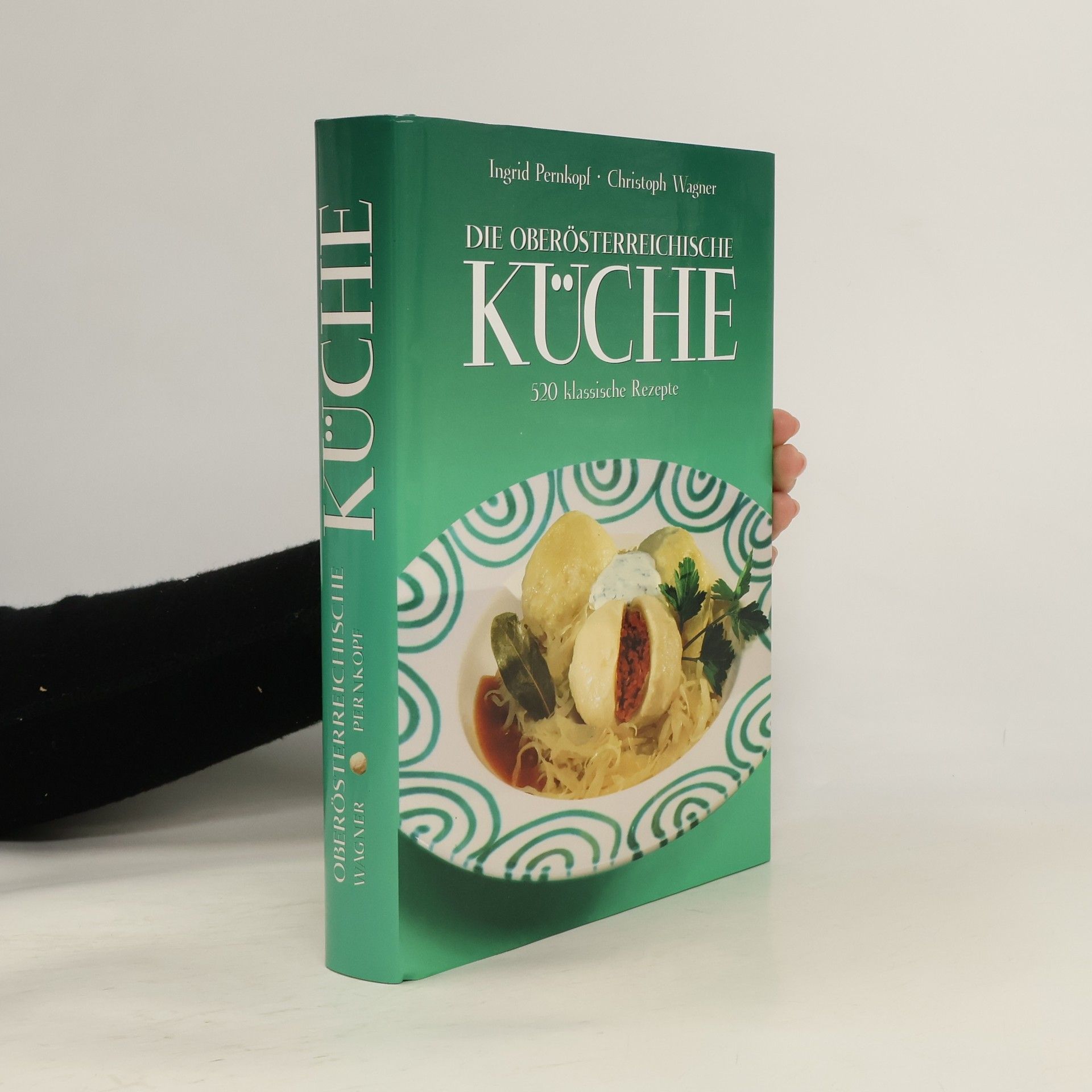 Ingrid Pernkopf Die Oberösterreichische Küche. 520 klassische Rezepte