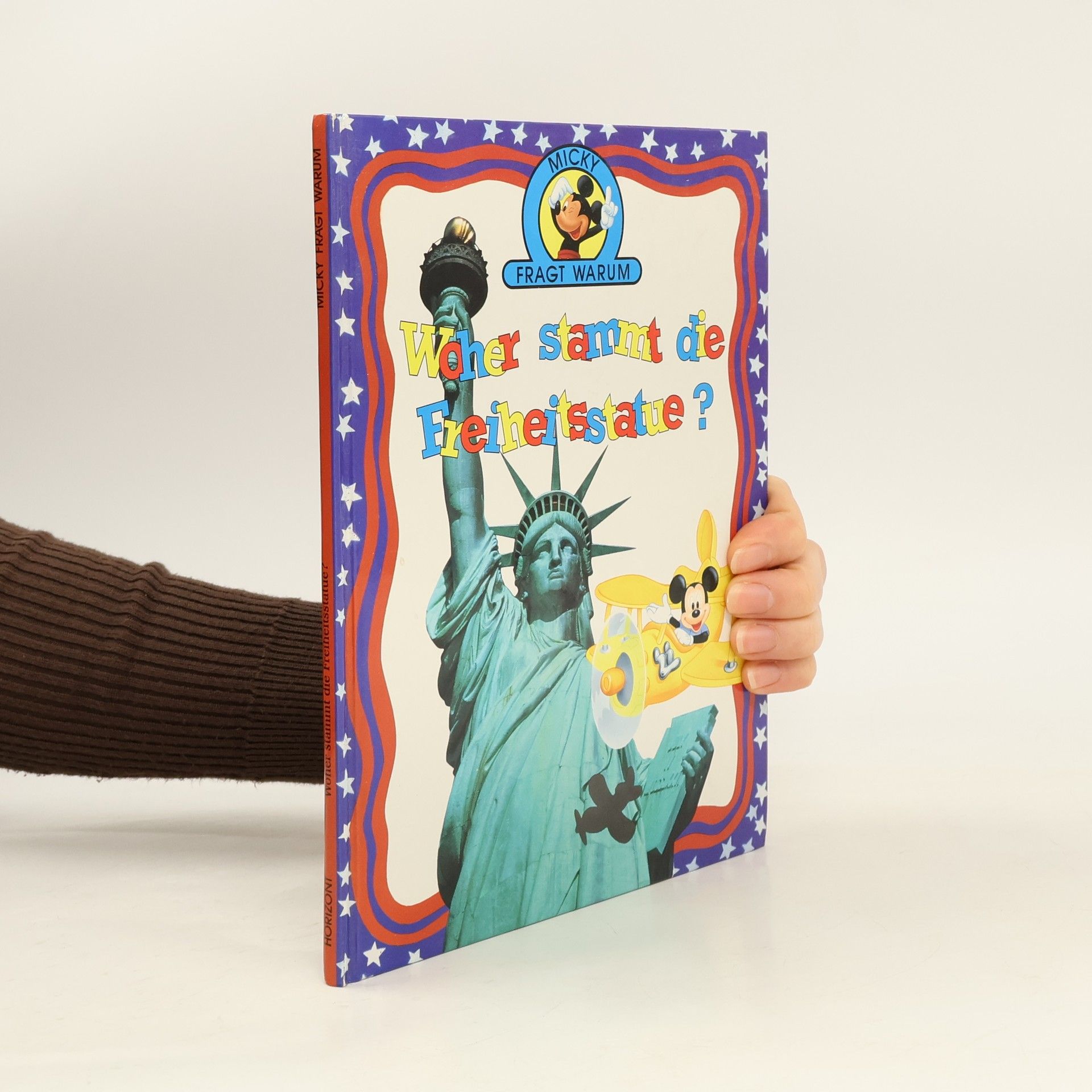 Autorenkollektiv Micky fragt warum: Woher stammt die Freiheitsstatue?
