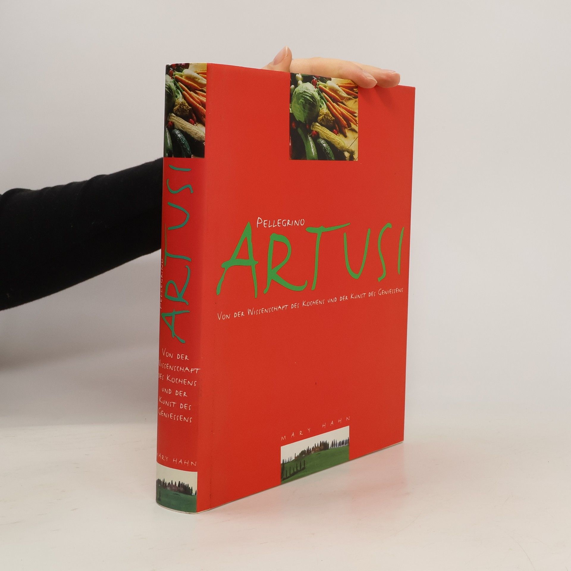 Pellegrino Artusi Von der Wissenschaft des Kochens und der Kunst des Geniessens