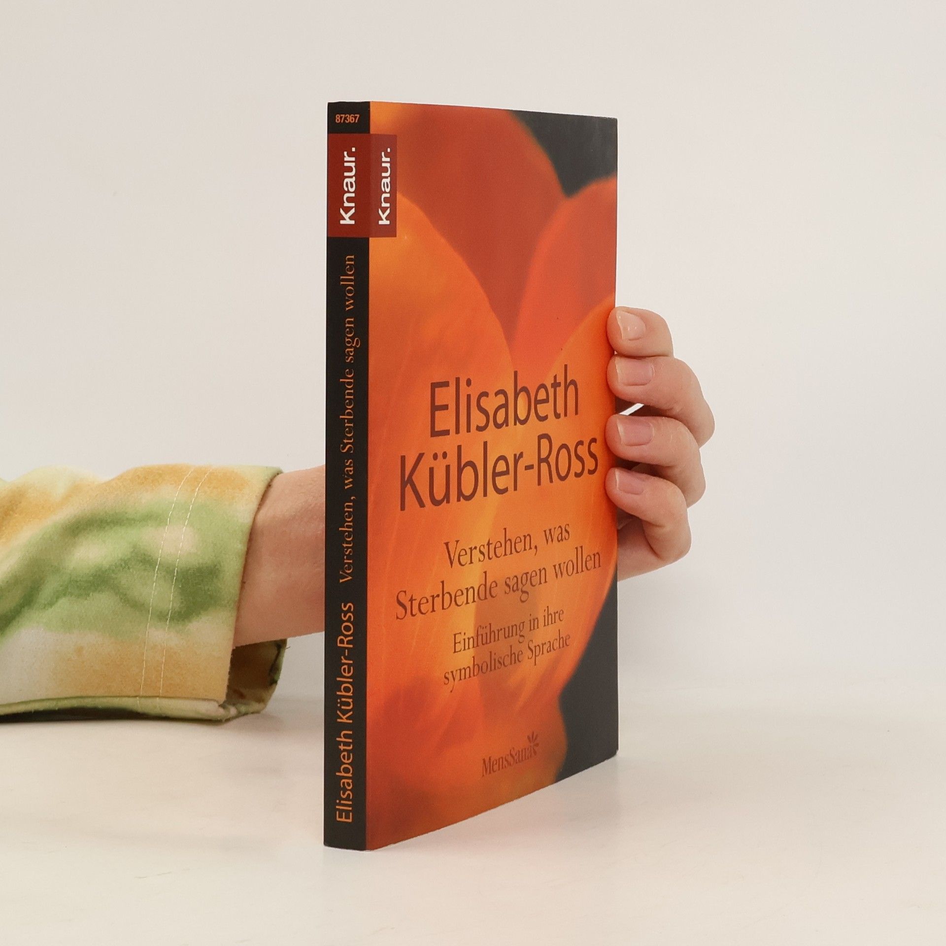 Elisabeth Kübler-Ross Verstehen, was Sterbende sagen wollen