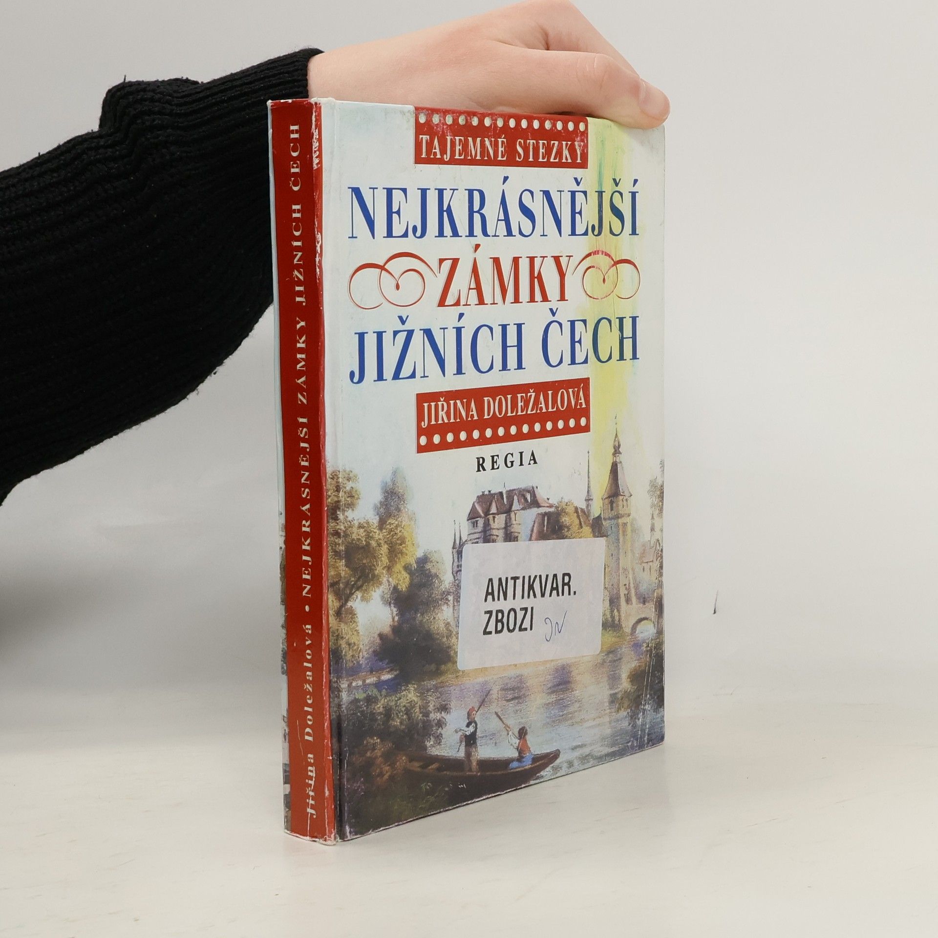 Jiřina Doležalová Nejkrásnější zámky jižních Čech