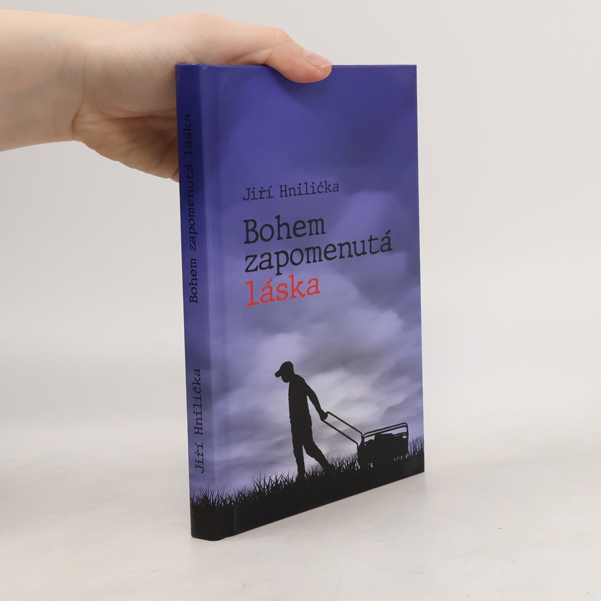 Jiří Hnilička Bohem zapomenutá láska