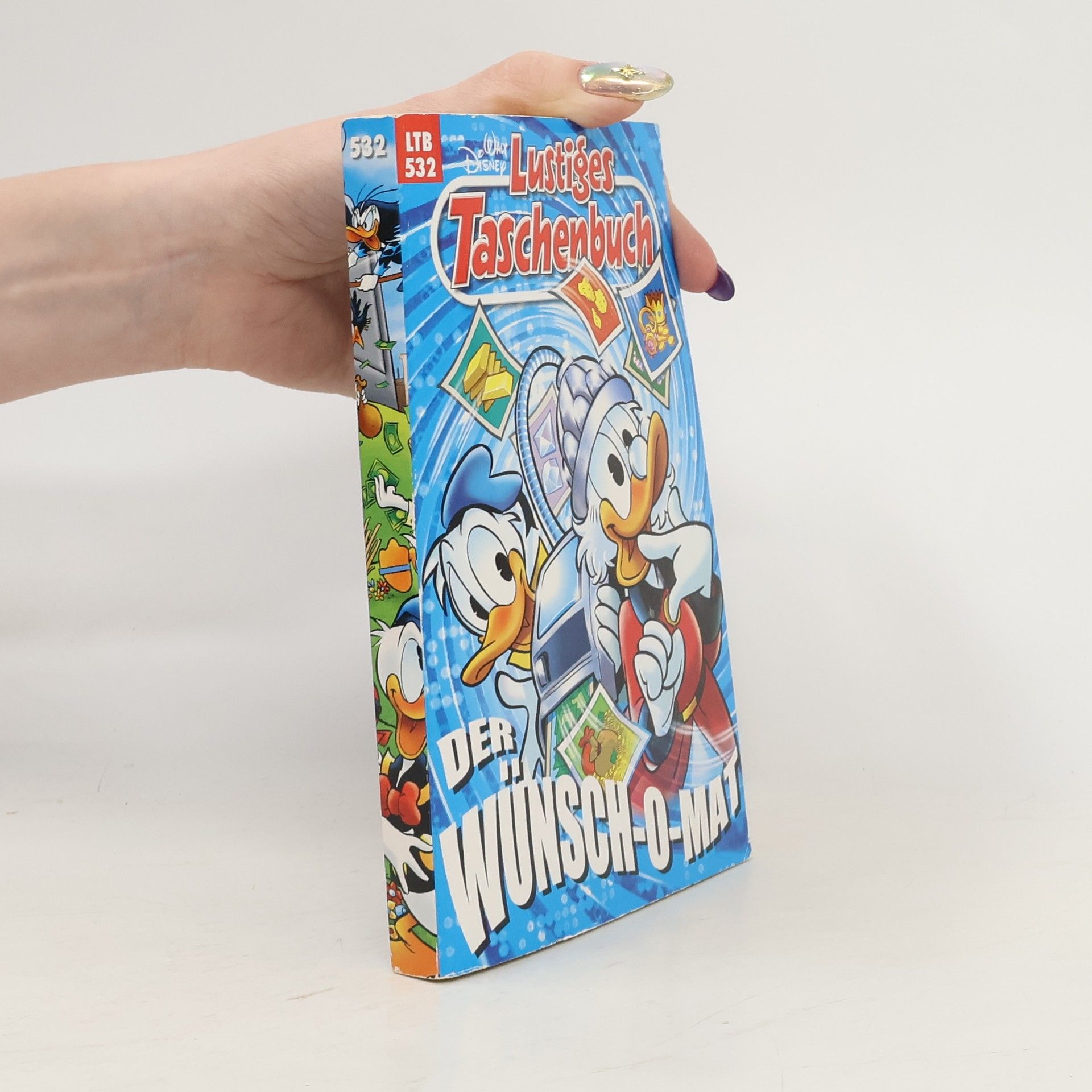 Walt Disney Lustiges Taschenbuch 532. Der Wünsch-o-mat