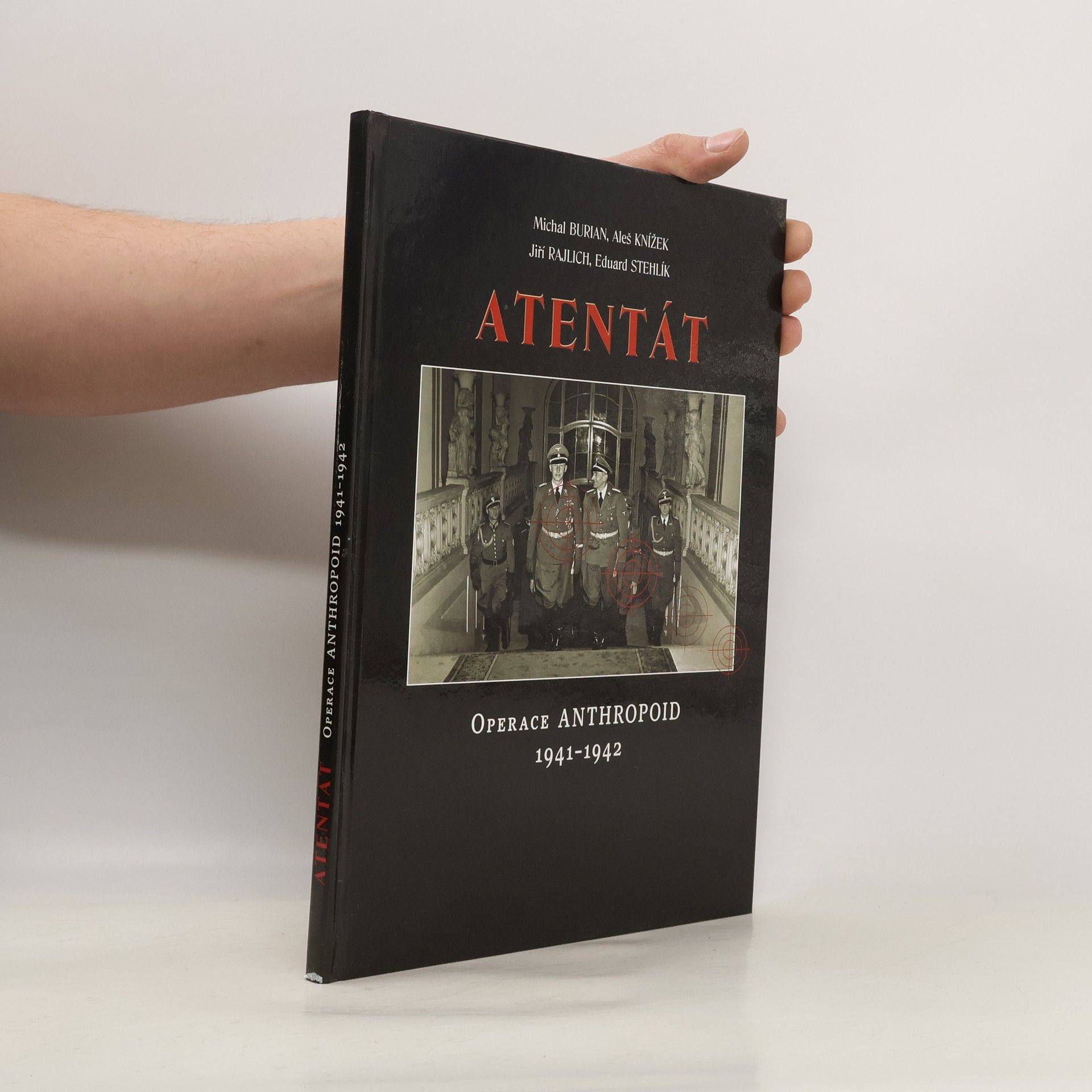 Collectif d'auteurs Atentát. Operace Anthropoid 1941-1942