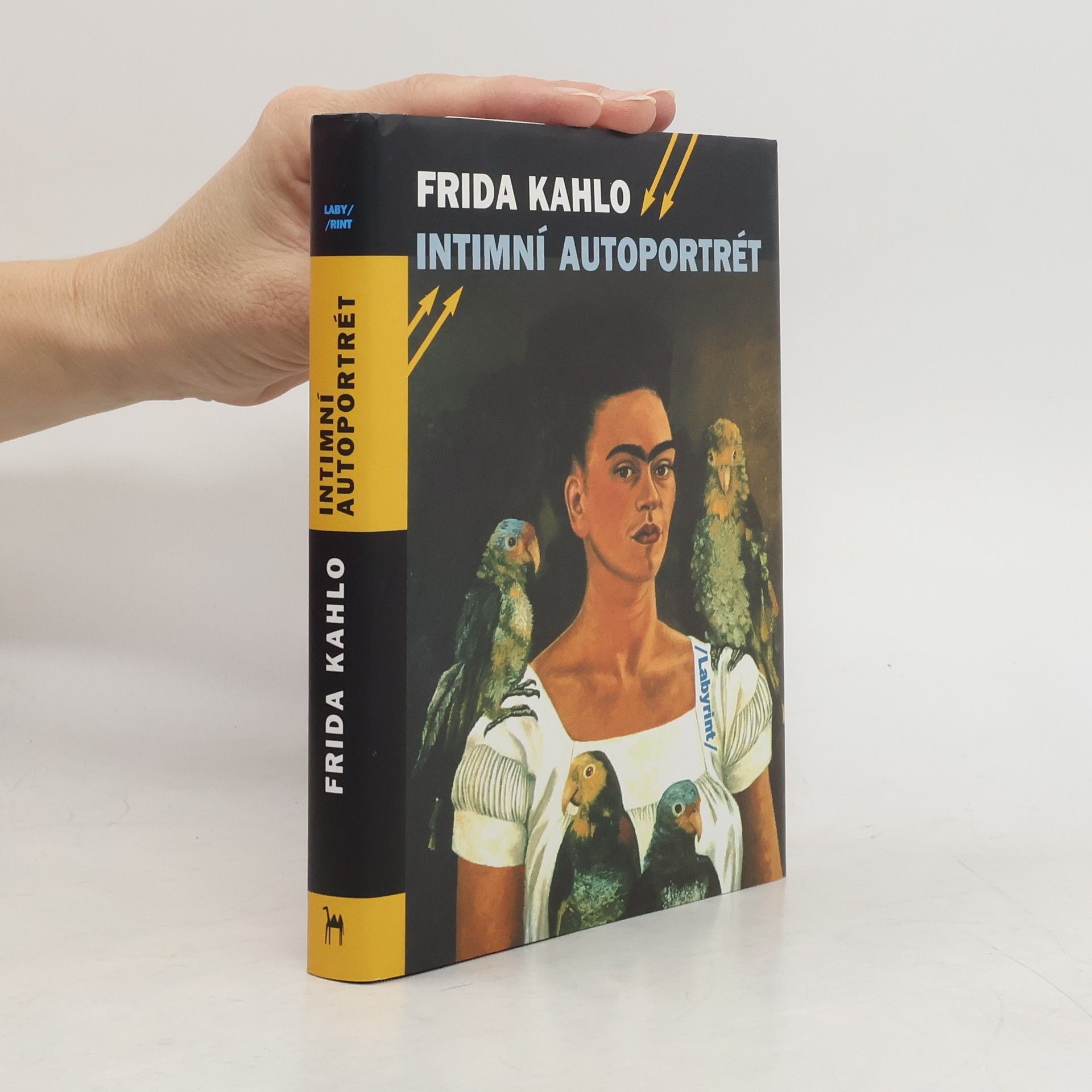 Frida Kahlo Frida Kahlo. Intimní autoportrét